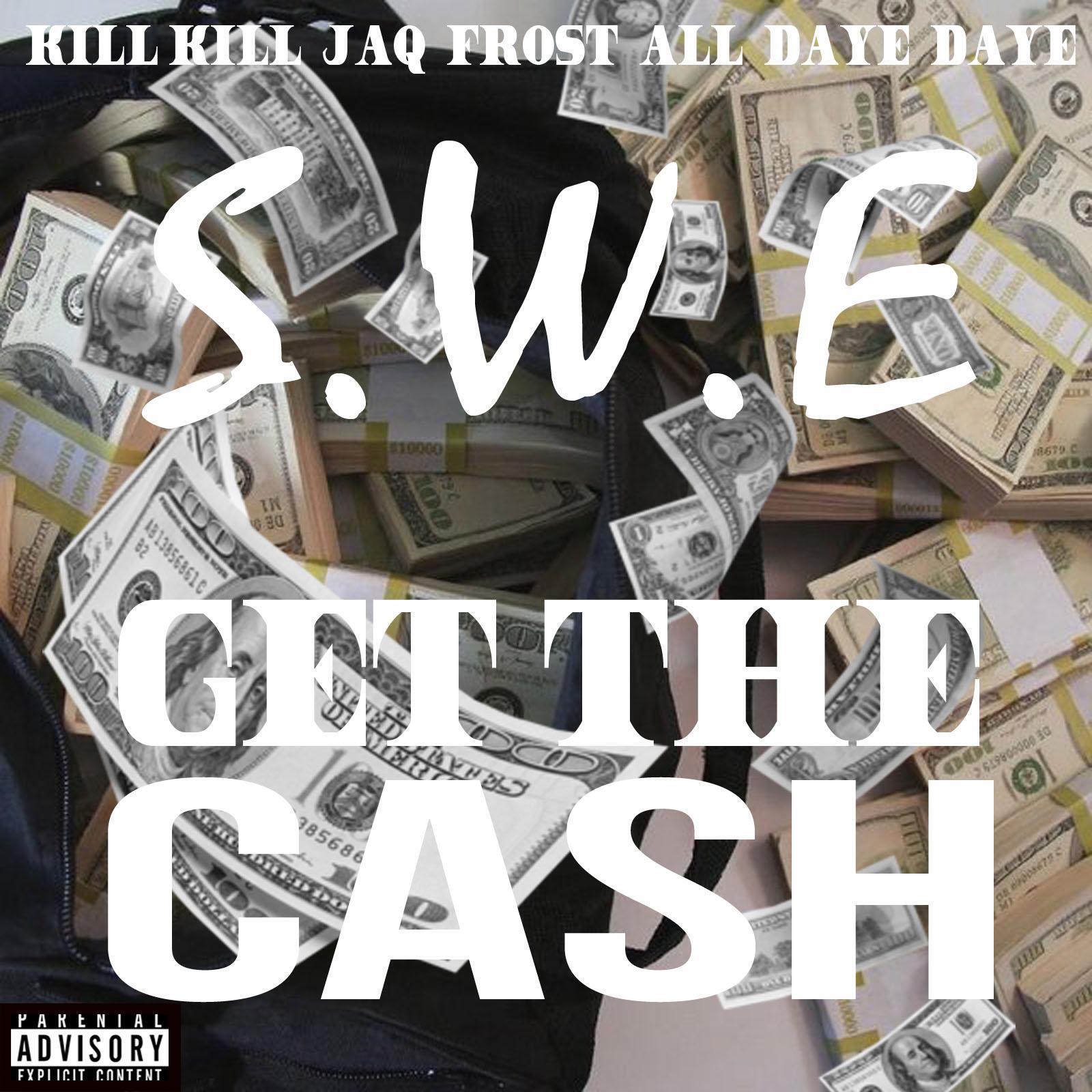 Релиз Get  the cash (feat. All Daye Daye & Jaq Frost)