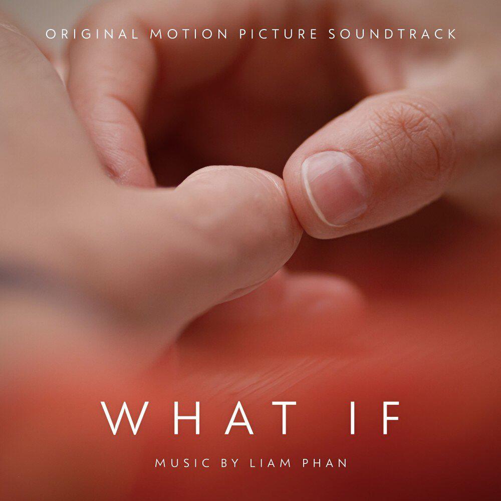 Релиз What If (Original Motion Picture Soundtrack)