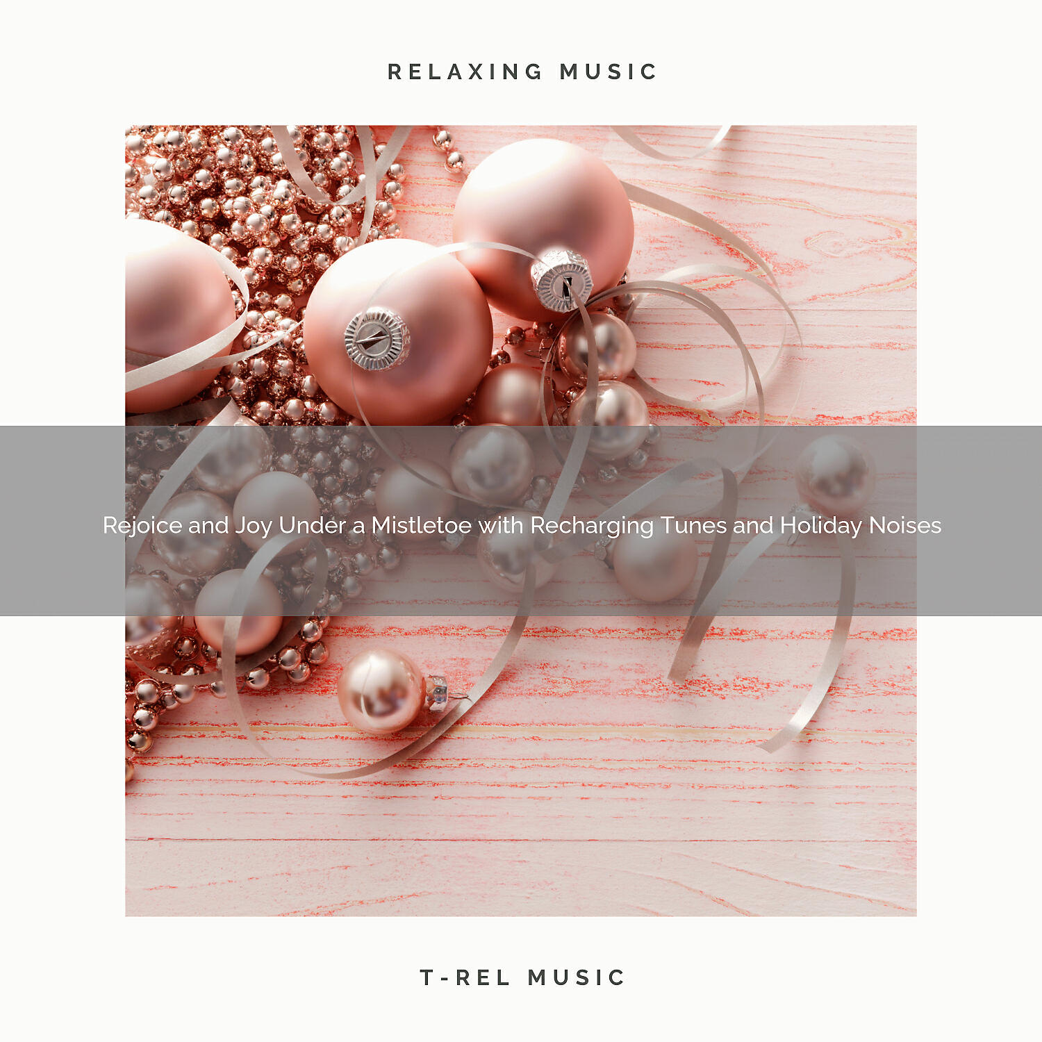 Релиз Rejoice and Joy Under a Mistletoe with Recharging Tunes and Holiday Noises