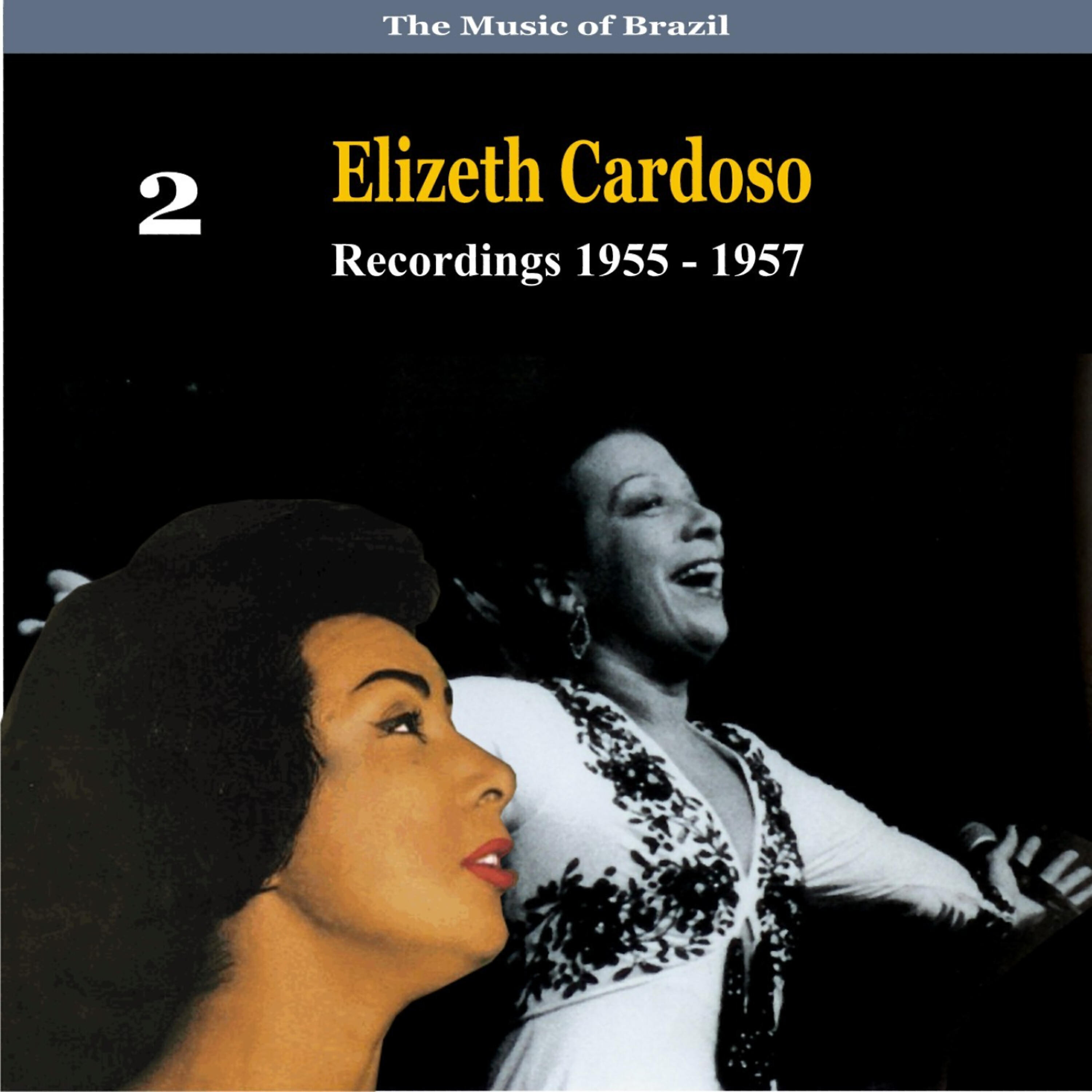Релиз The Music of Brazil: Elizeth Cardoso, Volume 2 - Recordings 1955 - 1957