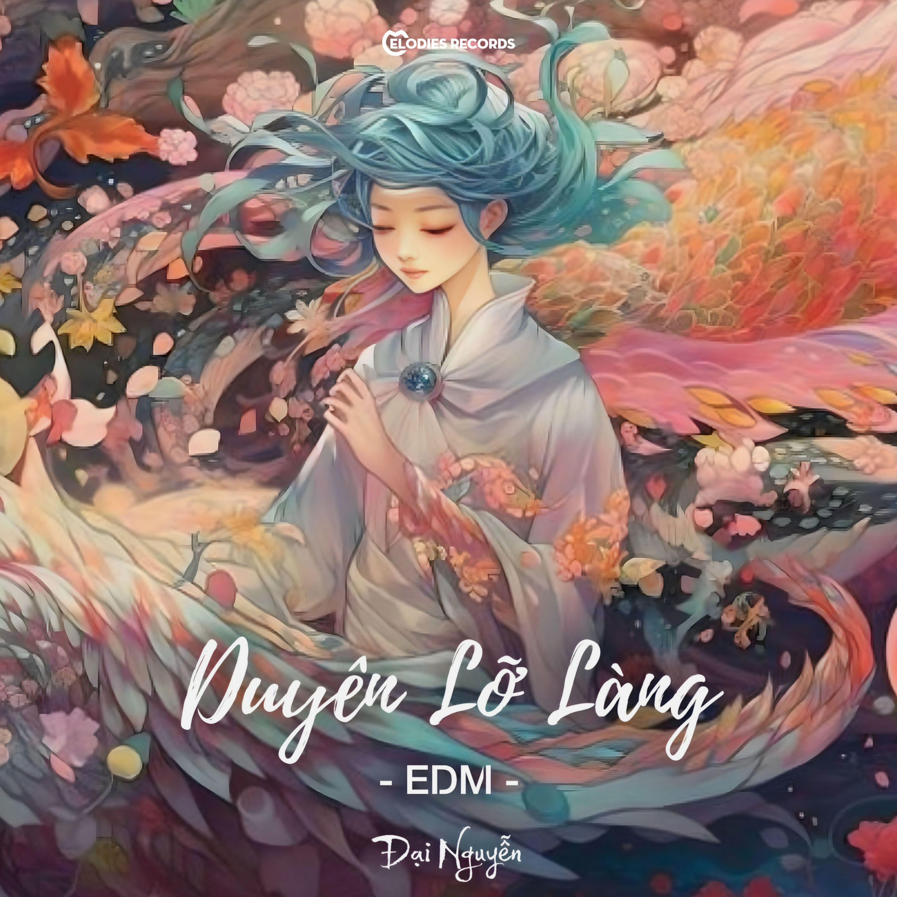 Релиз Duyên Lỡ Làng - EDM