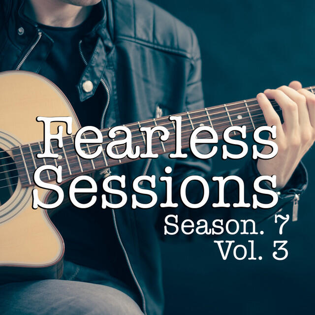 Релиз Fearless Sessions, Season. 7 Vol. 3 (Live)