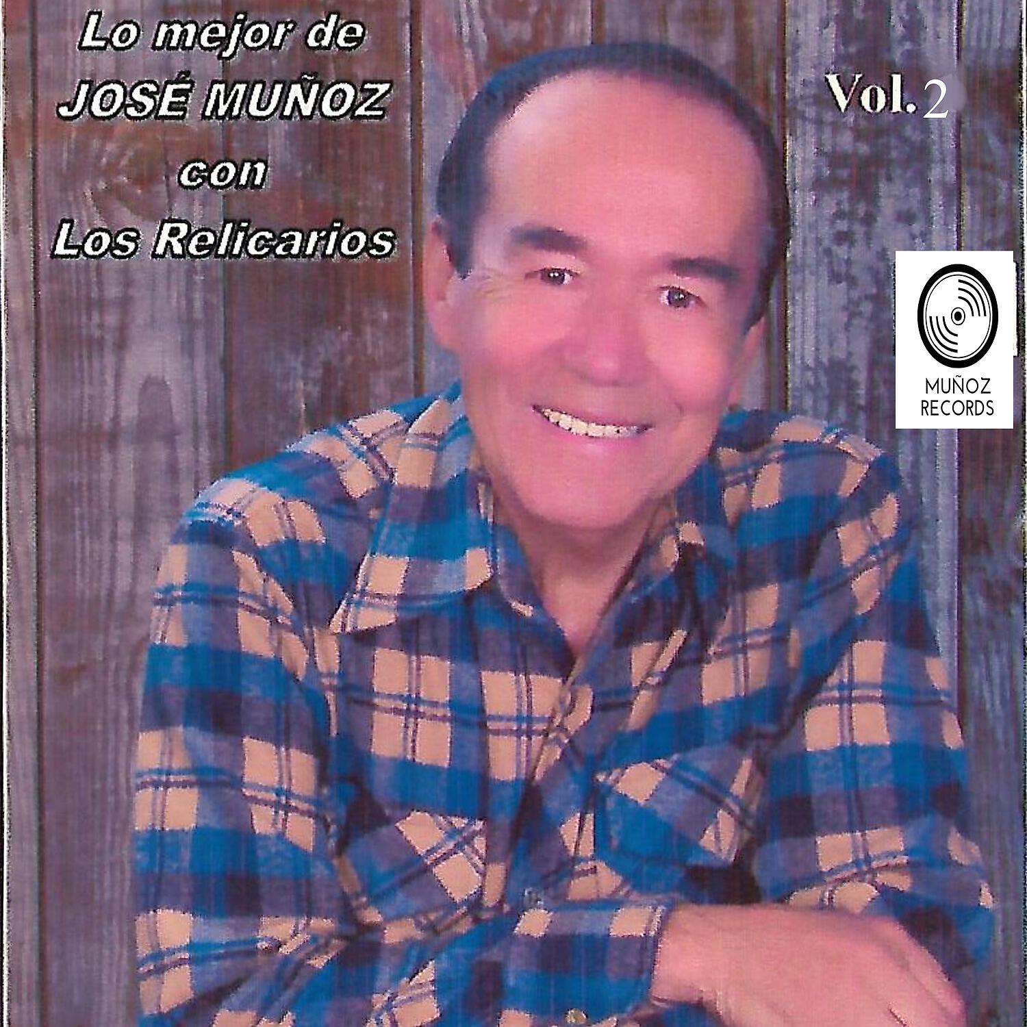 Релиз Lo Mejor de José Muñoz Con los Relicarios, Vol. 2