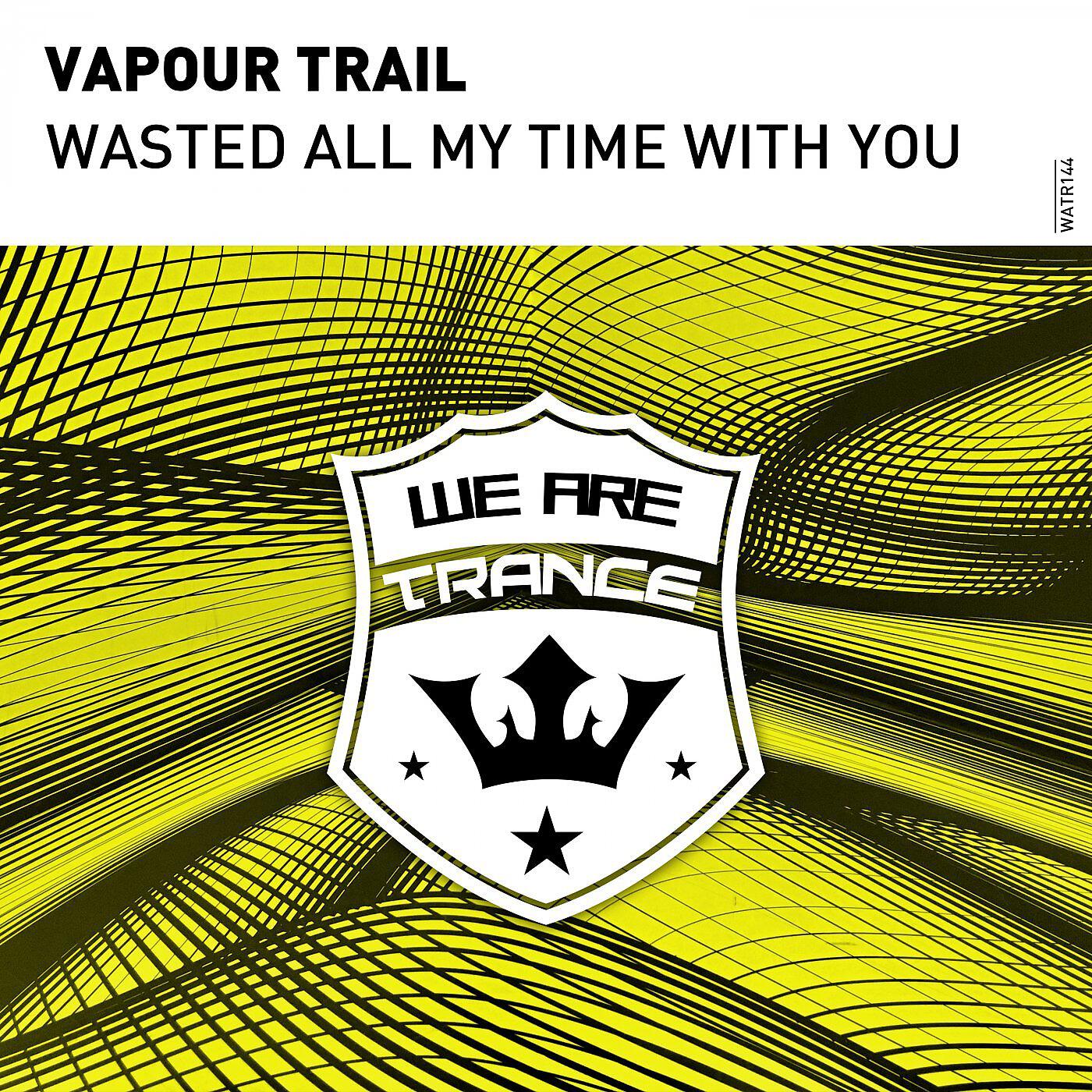 Релиз Wasted All My Time With You