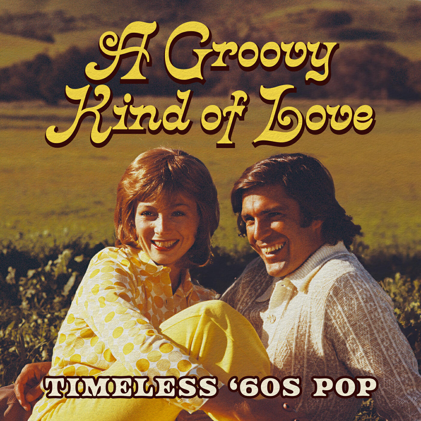 A Groovy Kind of Love: Timeless ‘60s Pop