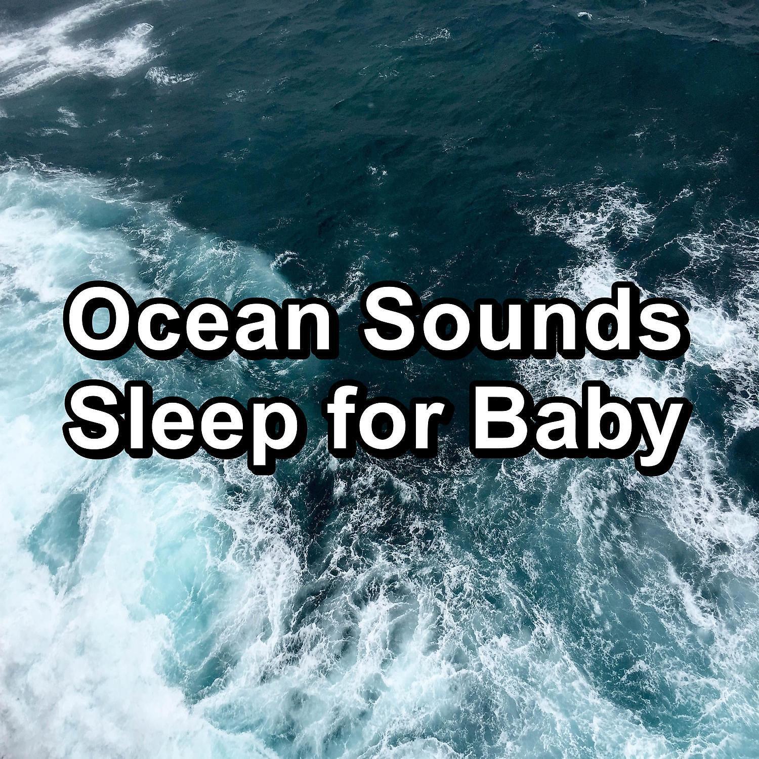 Релиз Ocean Sounds Sleep for Baby