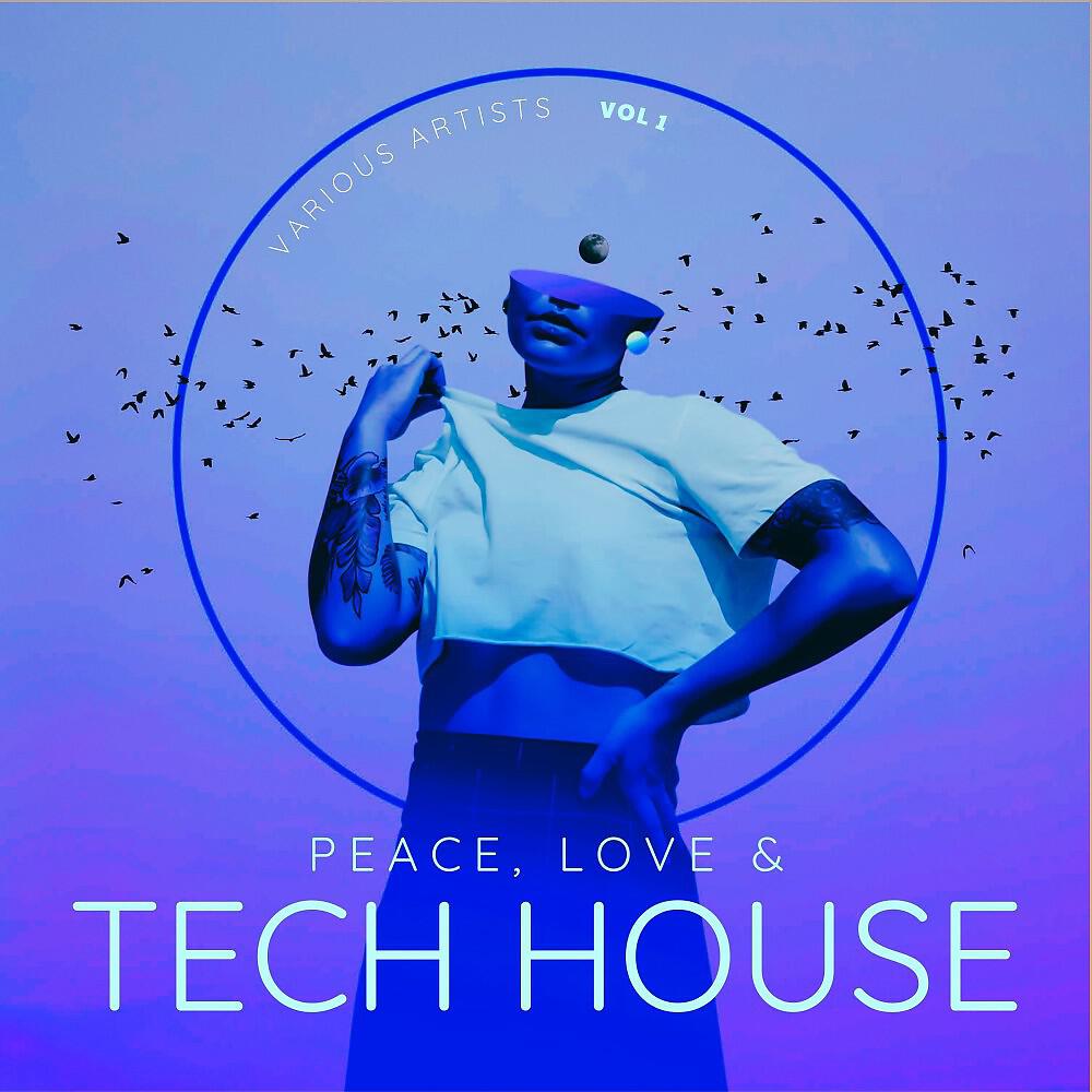 Релиз Peace, Love & Tech House, Vol. 1