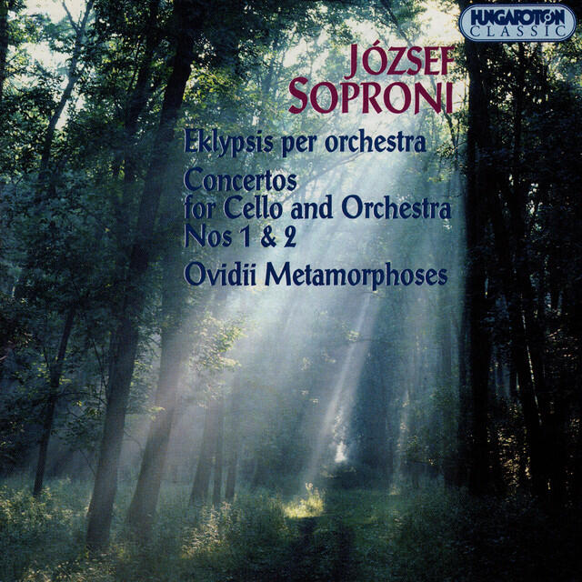 Релиз Soproni: Eklypsis / Cello Concertos Nos. 1 and 2 / Ovidii Metamorphoses