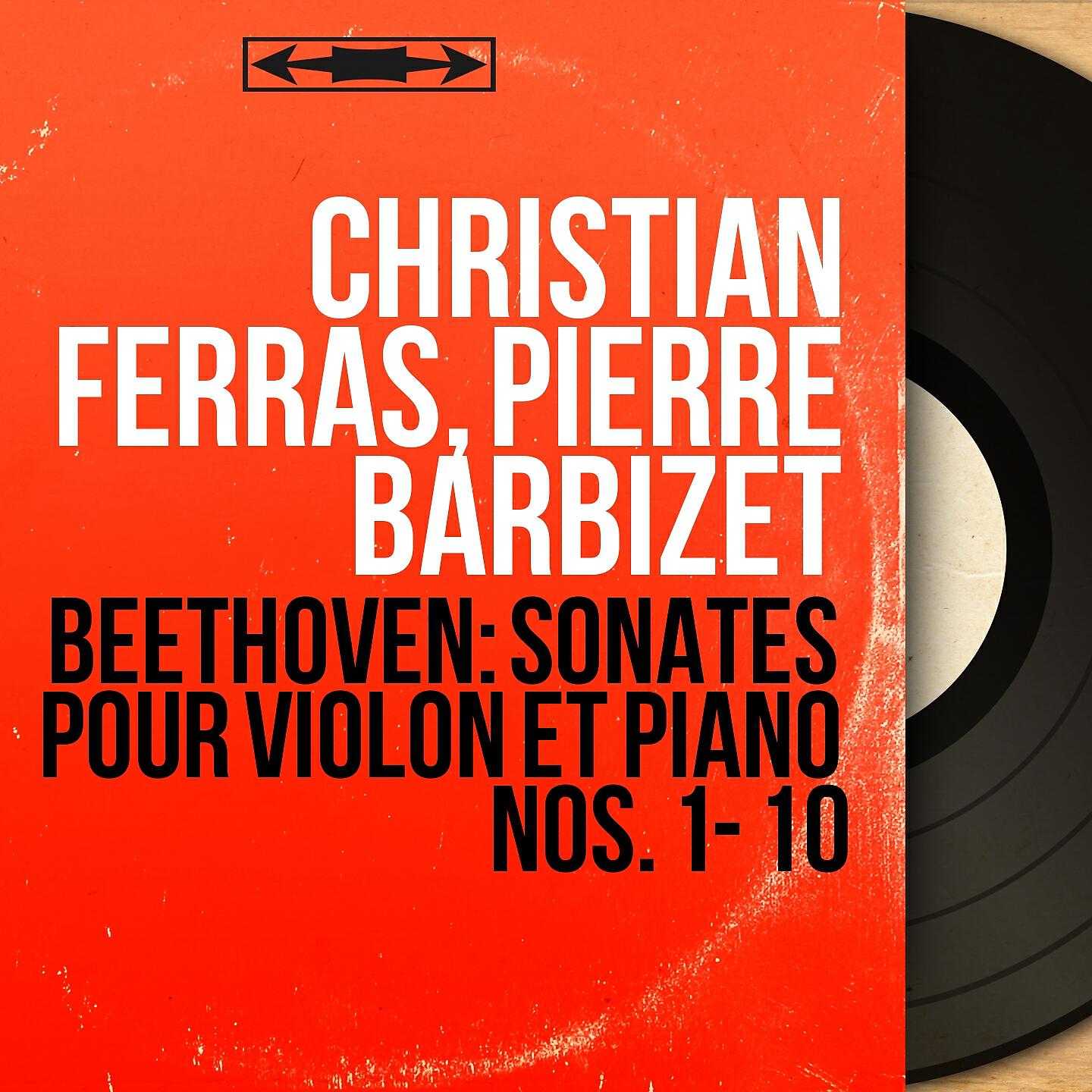 Релиз Beethoven: Sonates pour violon et piano Nos. 1 - 10