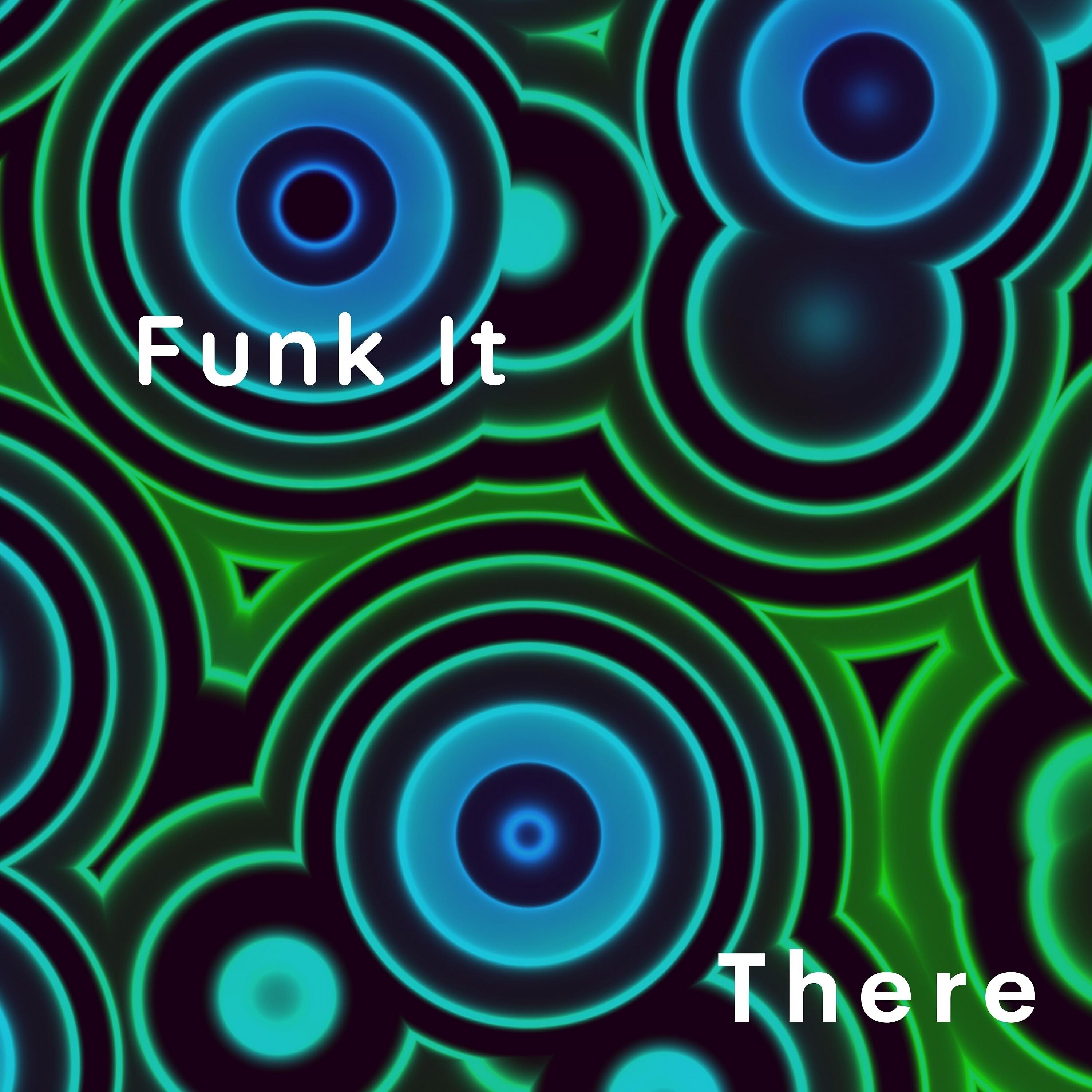 Релиз Funk It