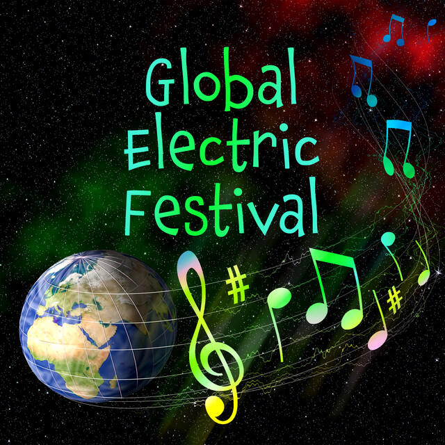 Релиз Global Electric Festival: Dance Music, EDM and Electro Pop