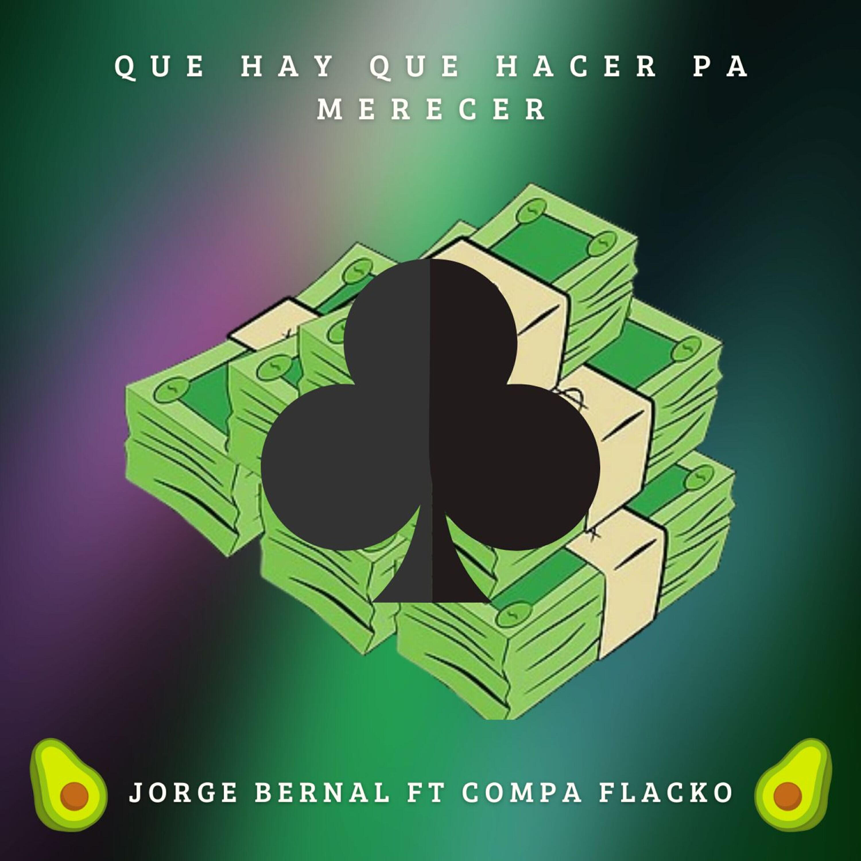 Релиз Que hay que hacer pa merecer (feat. Compa Flacko)