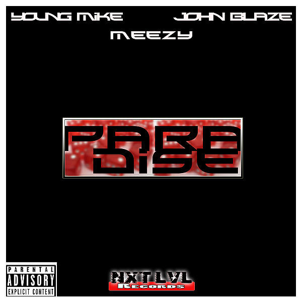 Скачать песню Meezy & Young Mike & John Blaze - Paradise бесплатно в MP3 для Android и iOS