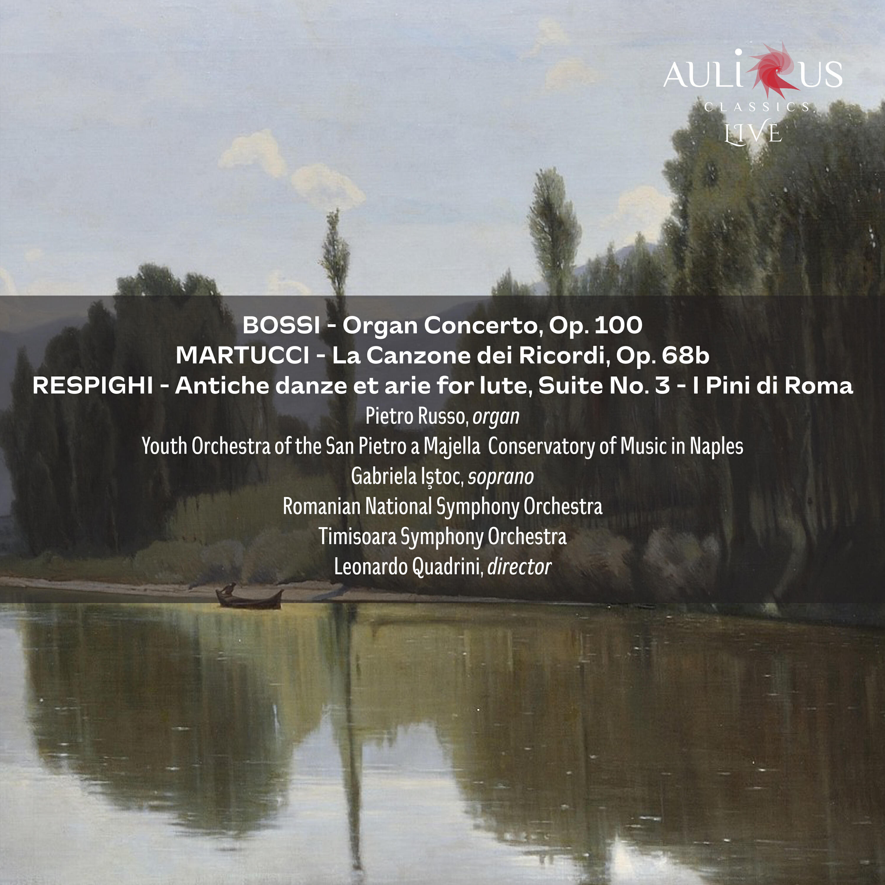 Релиз Bossi: Organ Concerto, Op.100 - Martucci: La Canzone dei Ricordi, Op. 68b - Respighi: Antiche danze et arie for lute, Suite No. 3 - I Pini di Roma