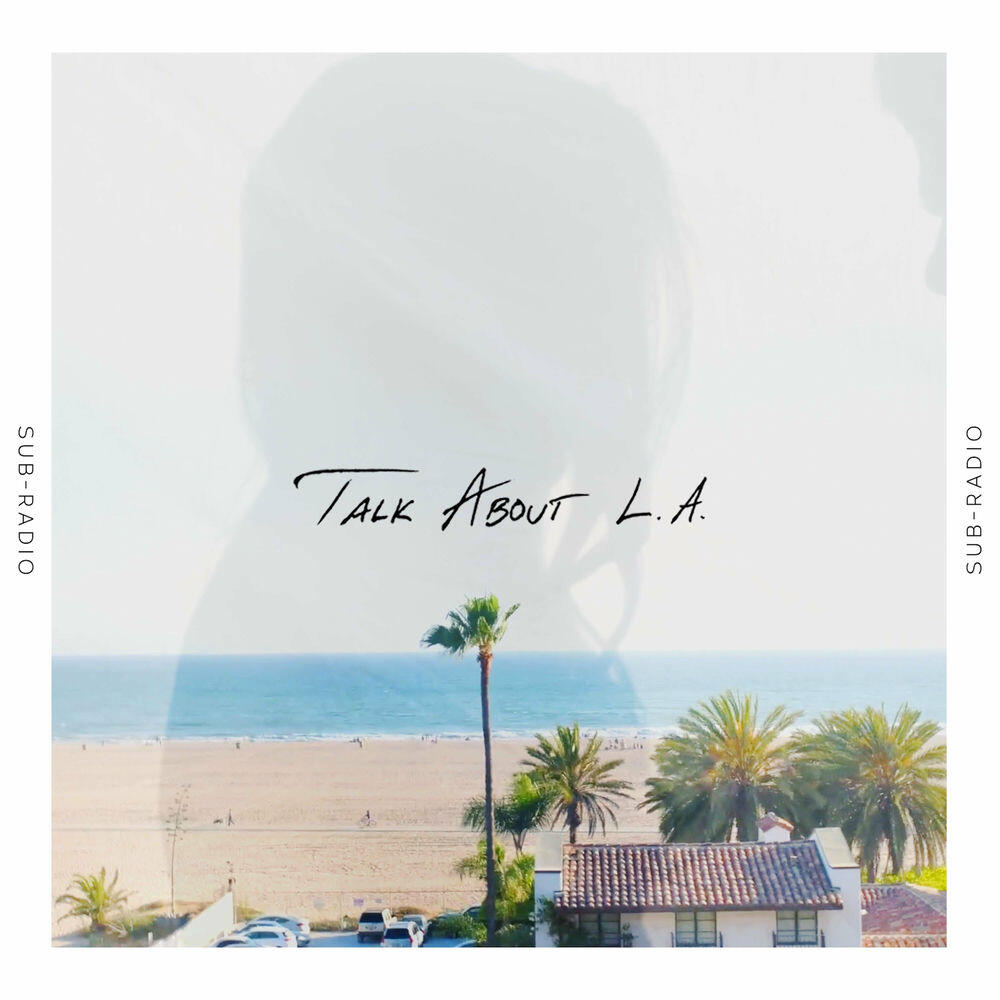 Релиз Talk About L.A.