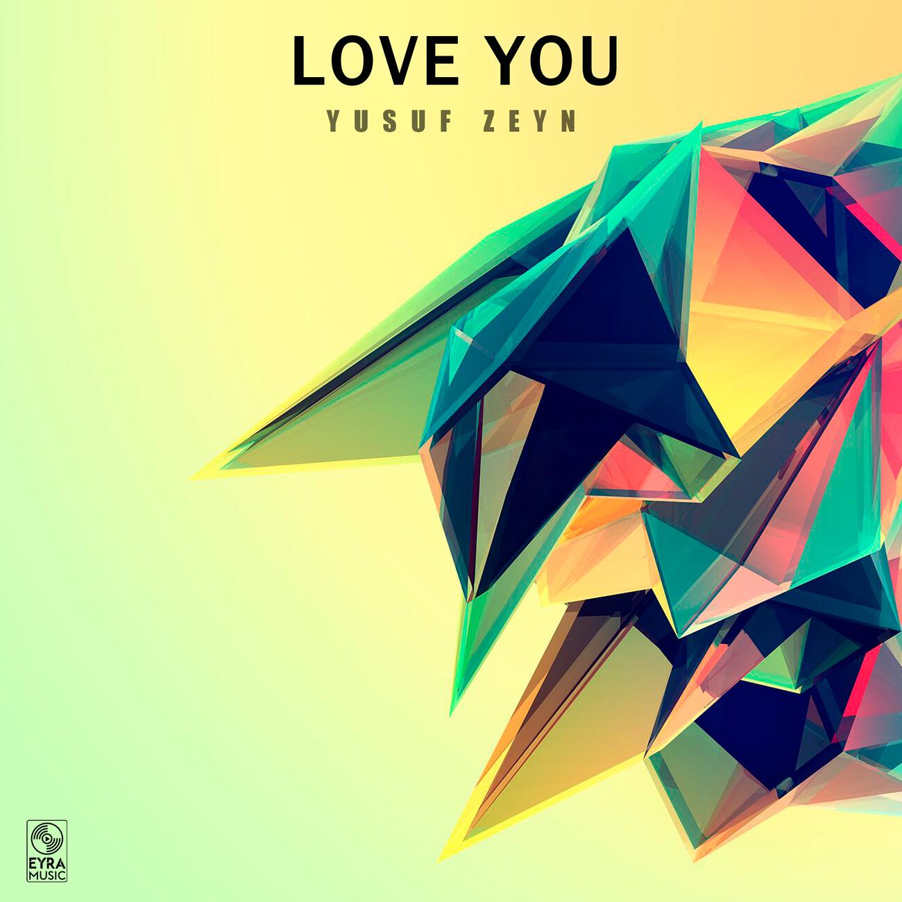 Yusuf Zeyn - Love You