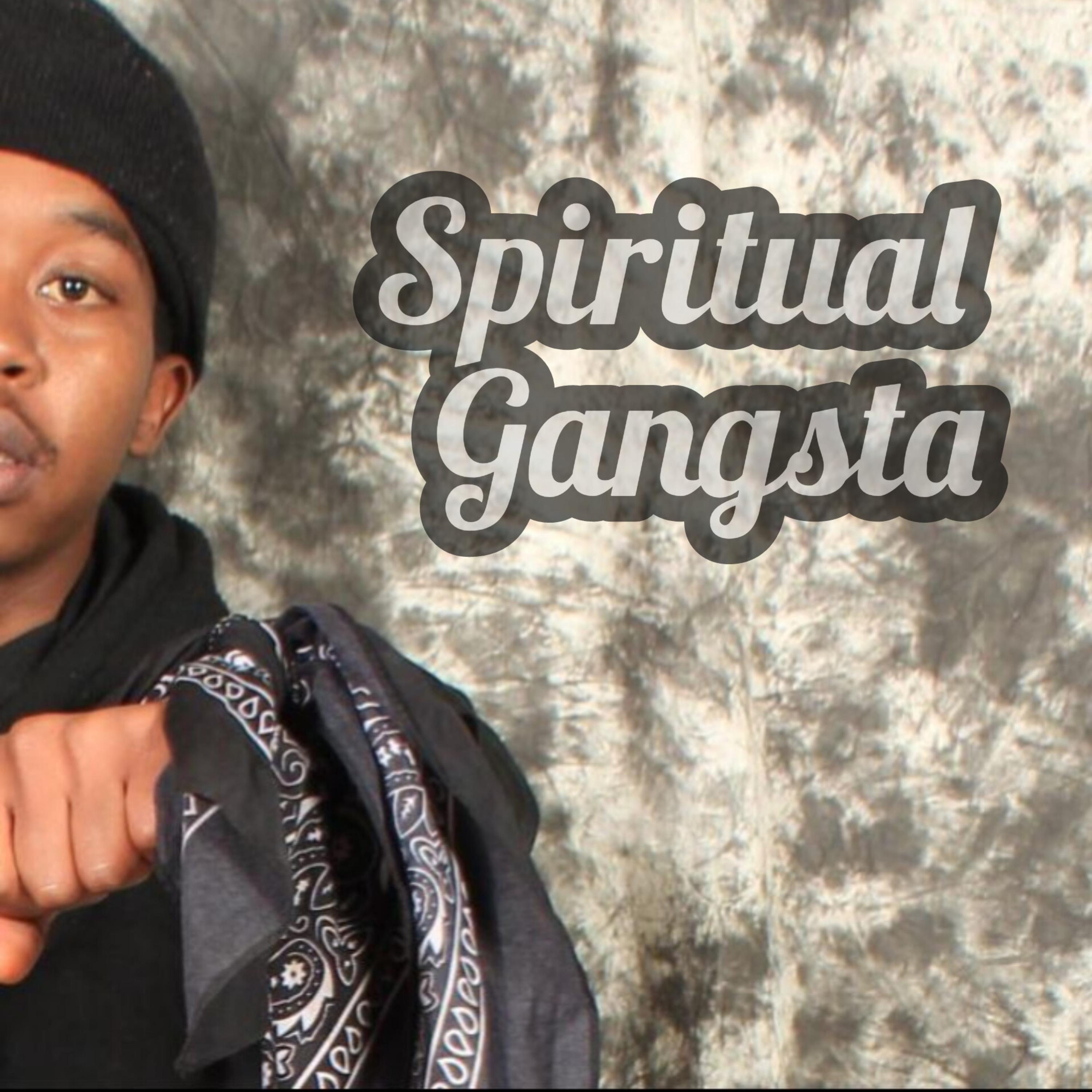 Постер альбома SPIRITUAL GANGSTA