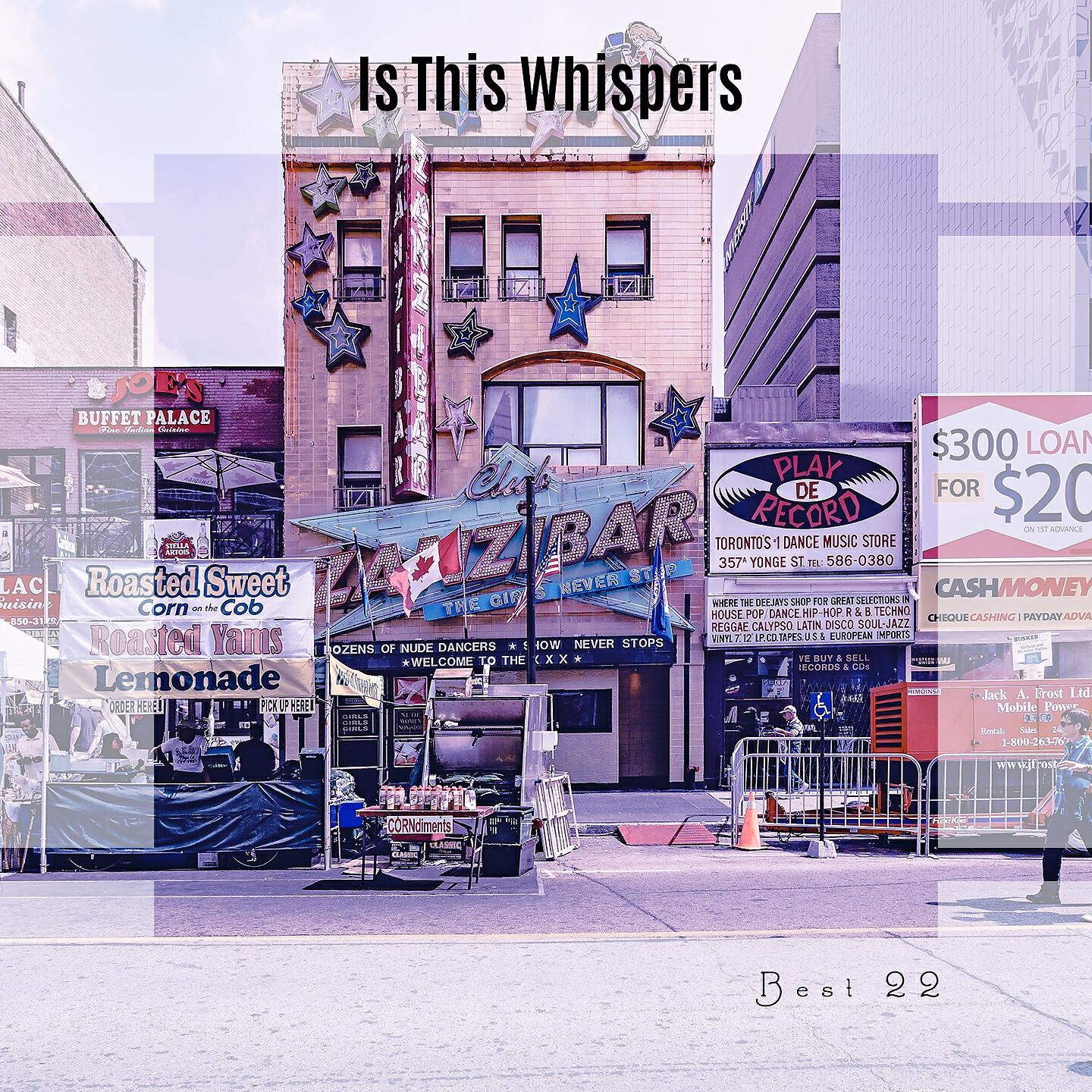 Релиз Is This Whispers Best 22