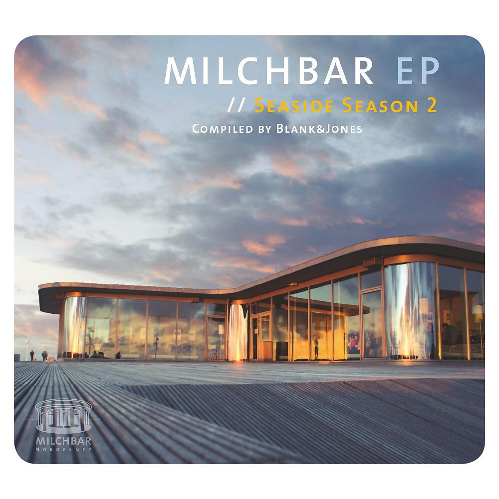 Релиз Milchbar EP - Seaside Season 2