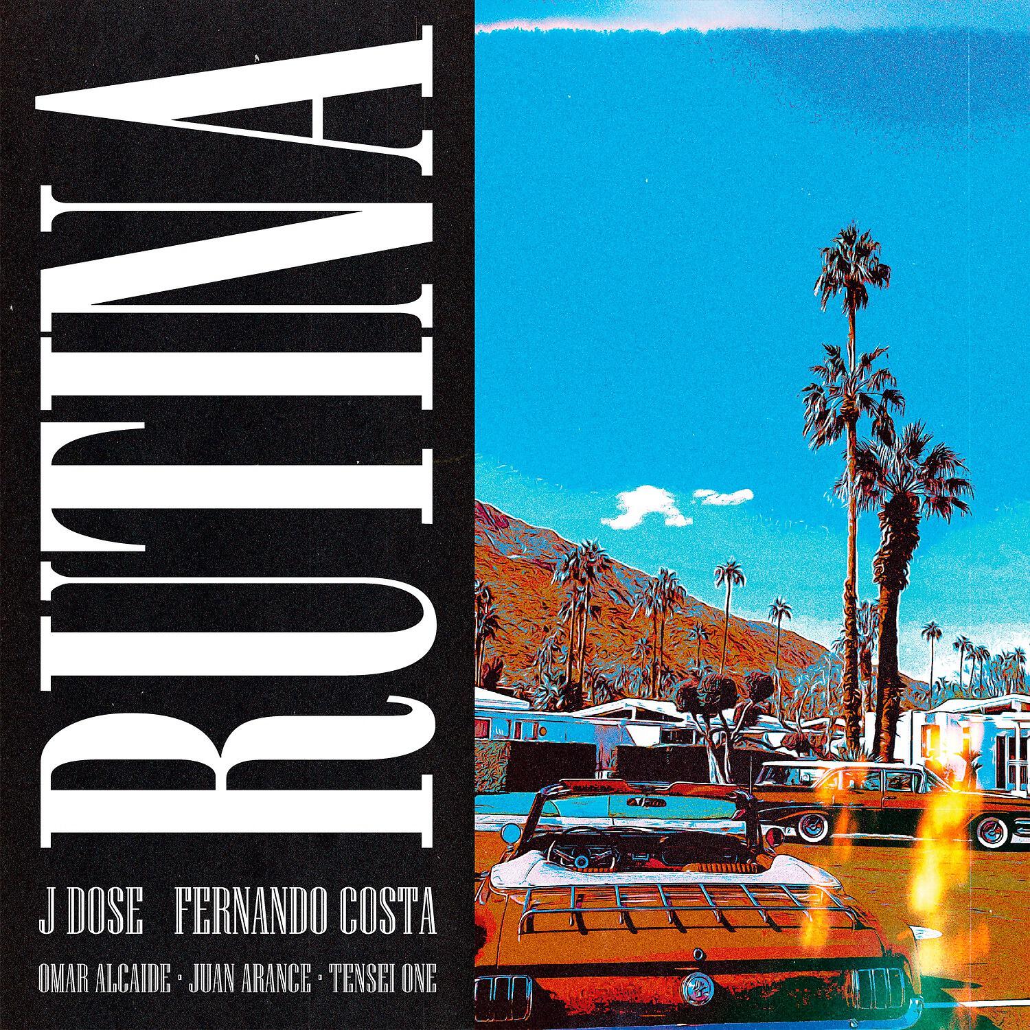 Скачать песню J Dose, Fernando Costa, Tensei One, Omar Alcaide, Juan Arance - Rutina бесплатно в MP3 для Android и iOS