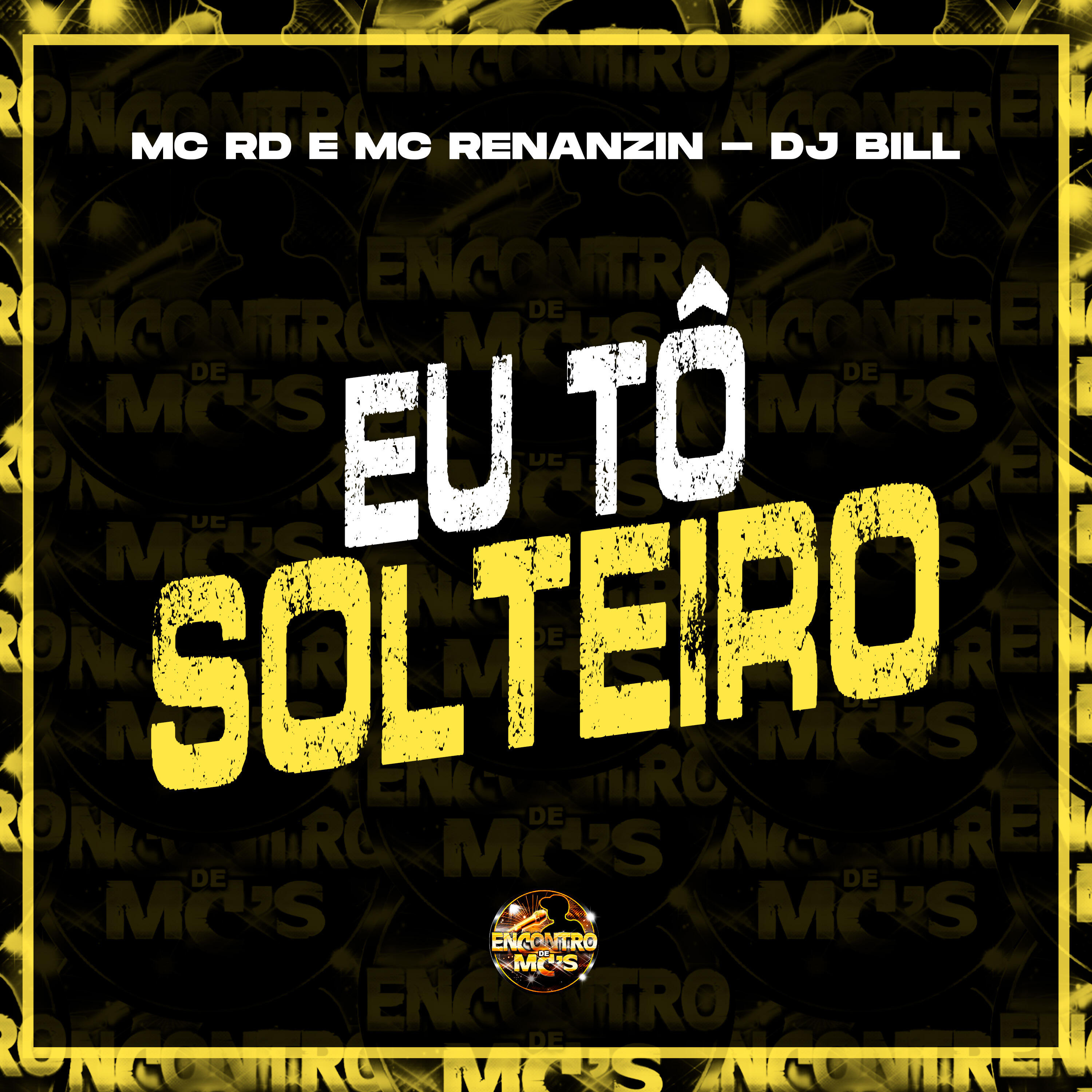Скачать песню Mc Rd, MC Renanzin, Dj Bill, Encontro de MC's - Eu Tô Solteiro бесплатно в MP3 для Android и iOS