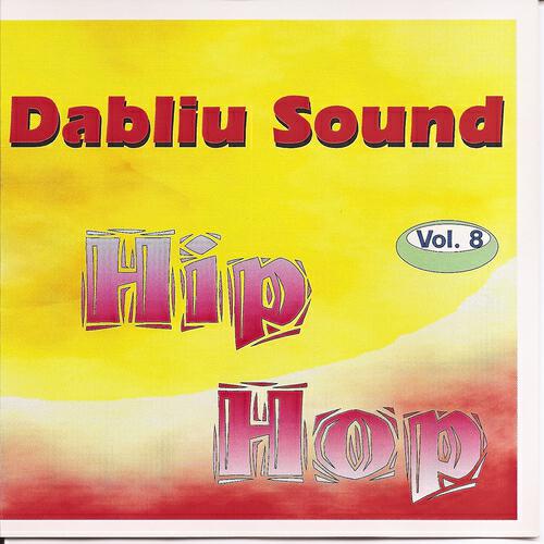 Релиз Dabliu Sound Vol.8, Hip Hop