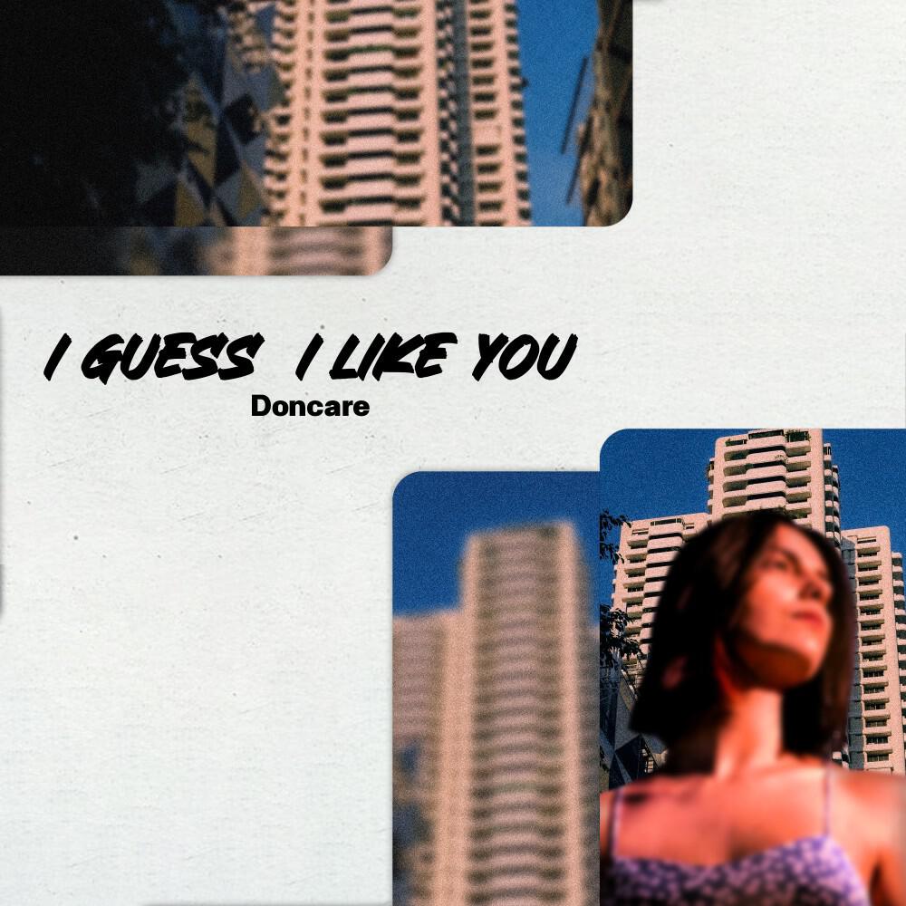 Релиз I Guess I Like You
