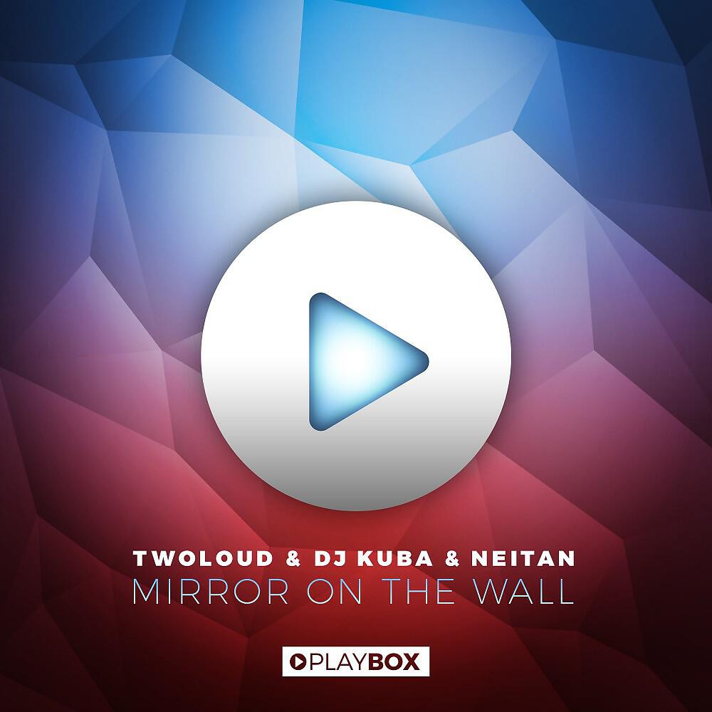 twoloud & DJ KUBA & NEITAN