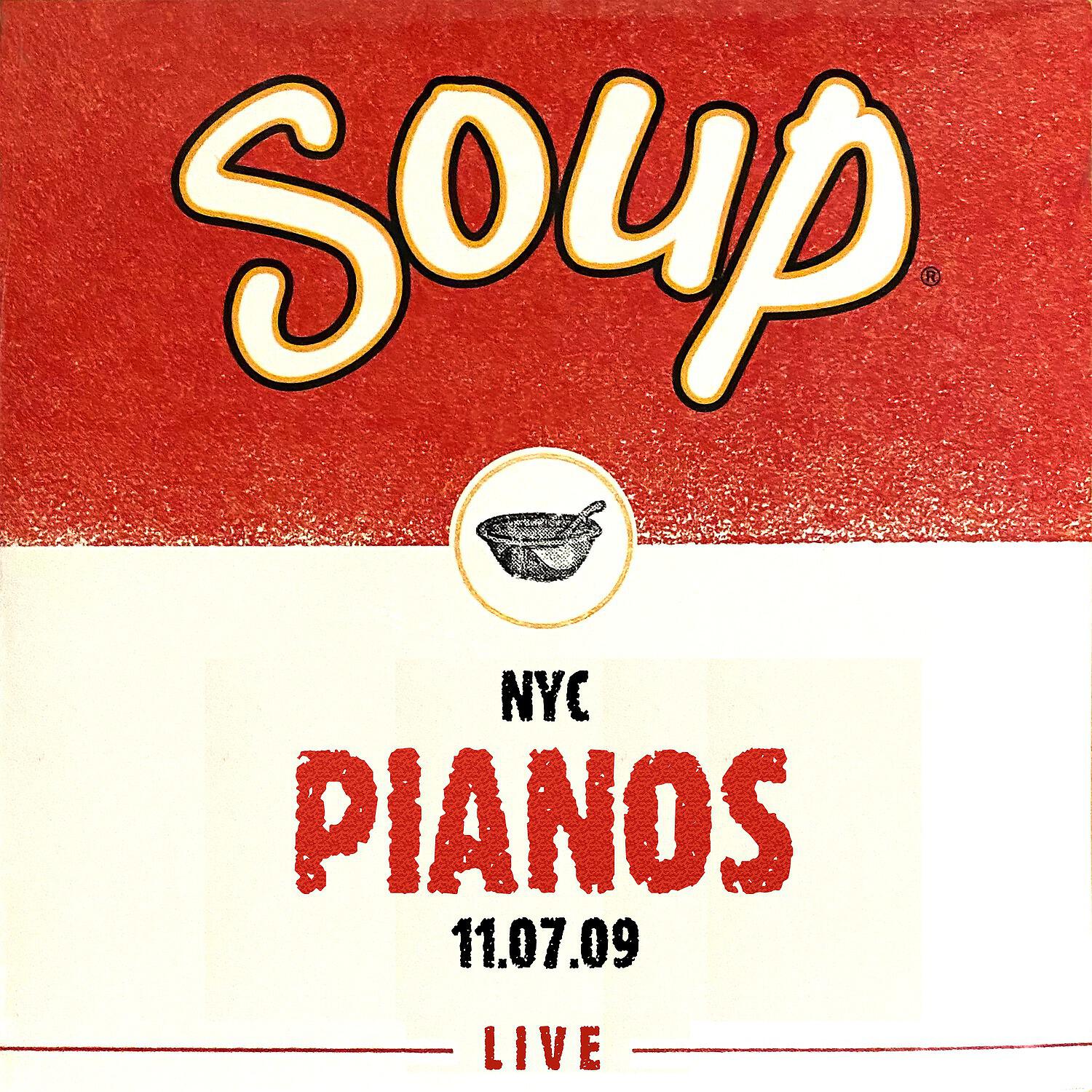 Релиз Soup Live: Pianos, NYC, 11.07.09