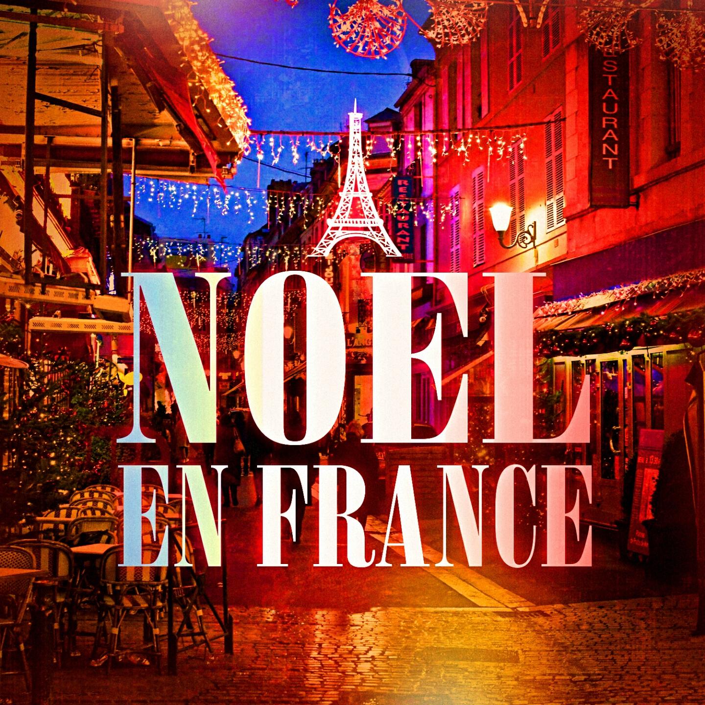 Релиз Noël en France (Les musiques de Noël françaises)