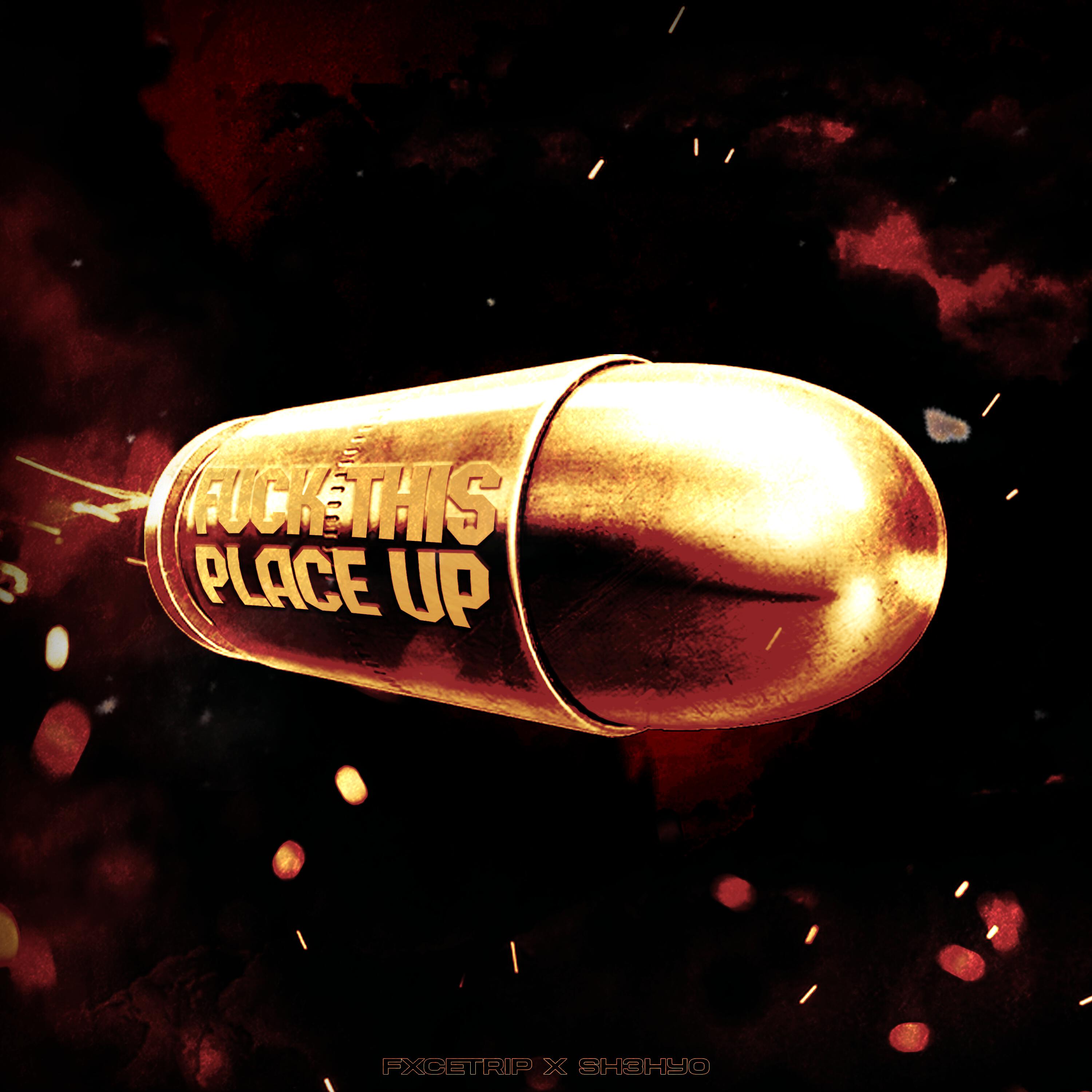Релиз Fuck This Place Up