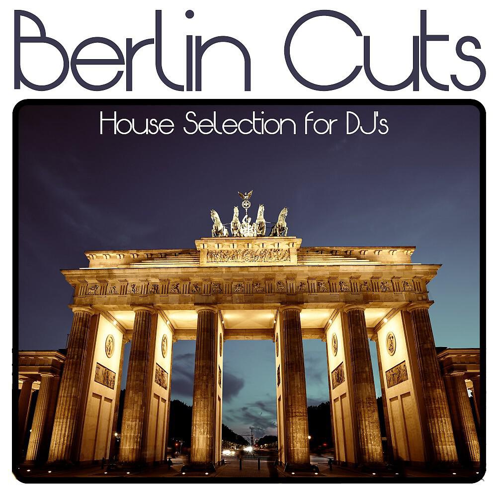 Релиз Berlin Cuts (House Selection for DJ's)