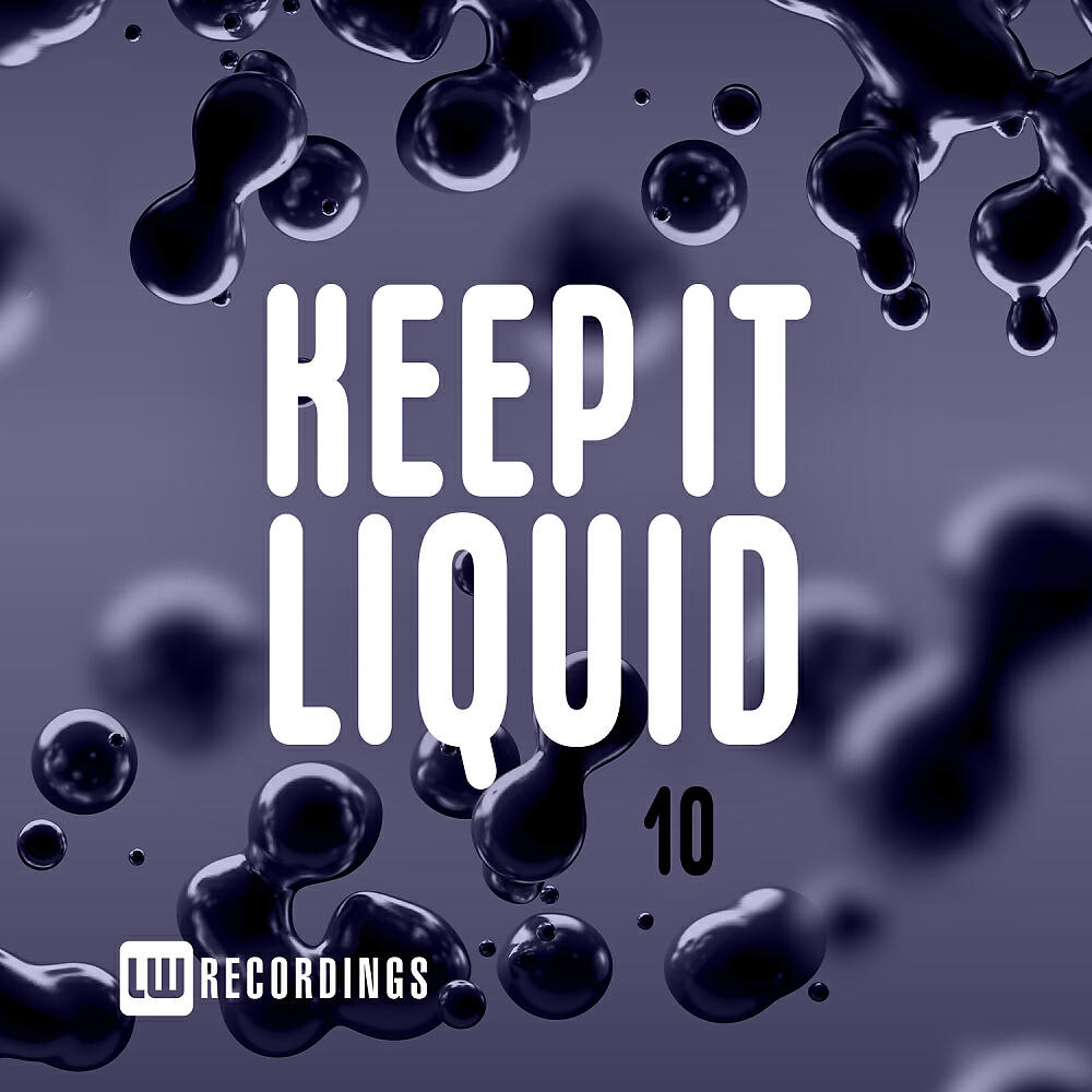 Релиз Keep It Liquid, Vol. 10