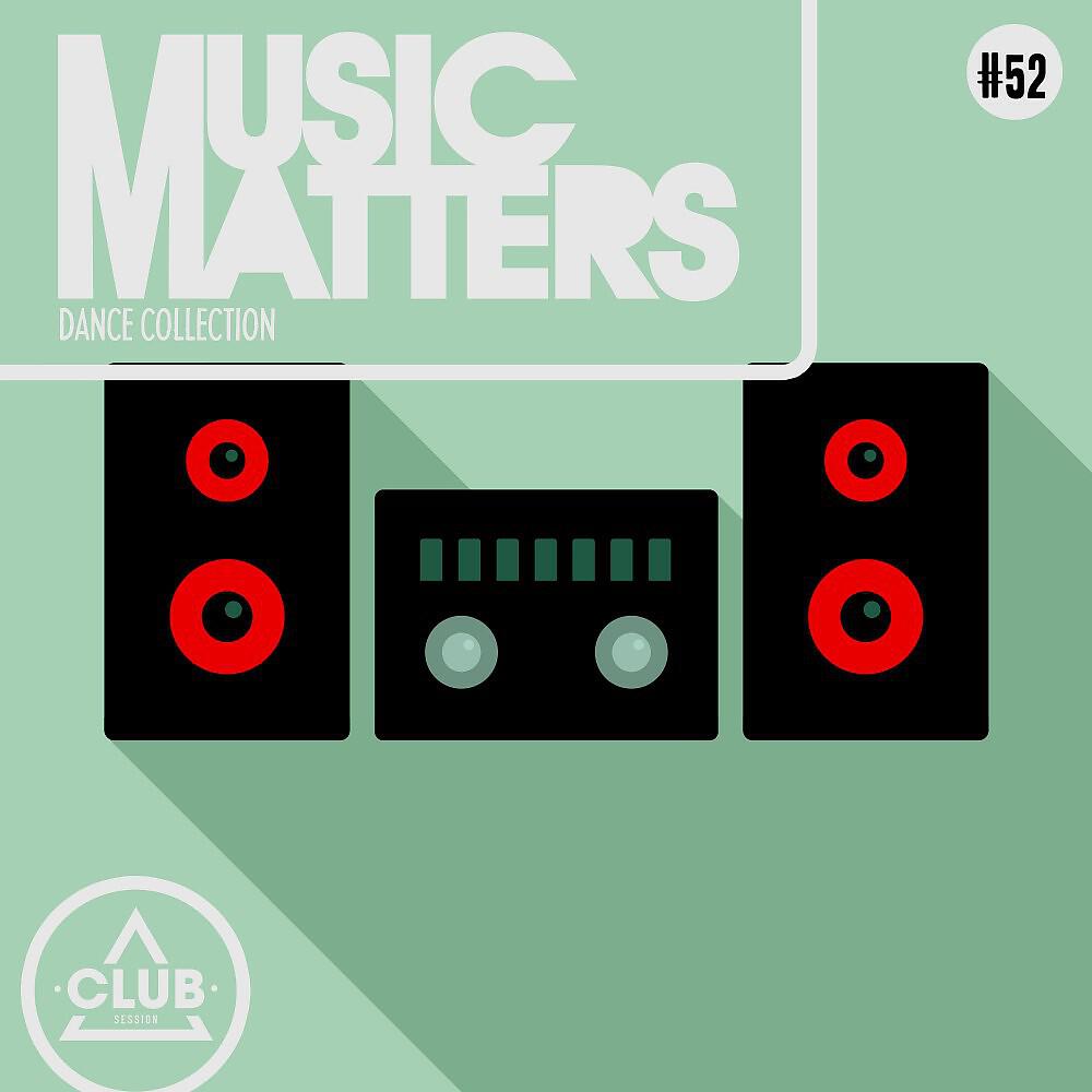 Релиз Music Matters: Episode 52