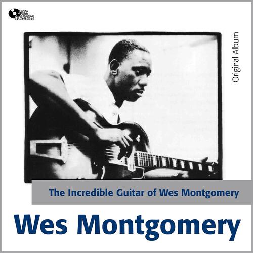 Релиз The Incredible Guitar of Wes Montgomery