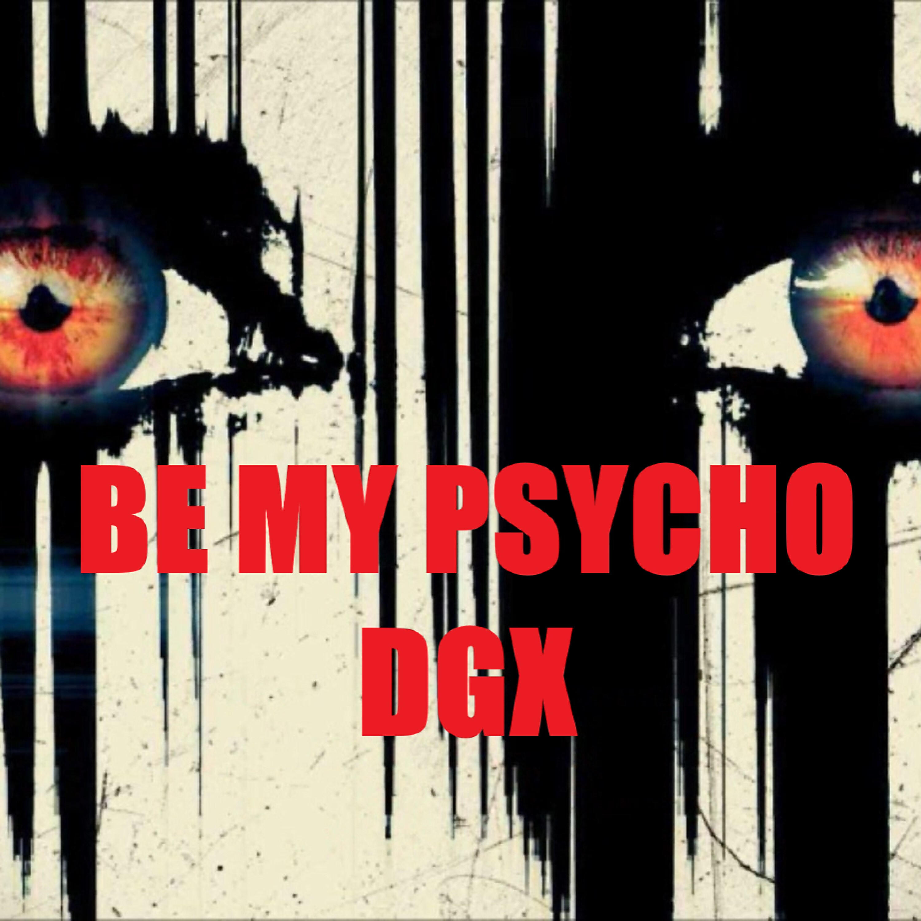 Релиз Be My Psycho