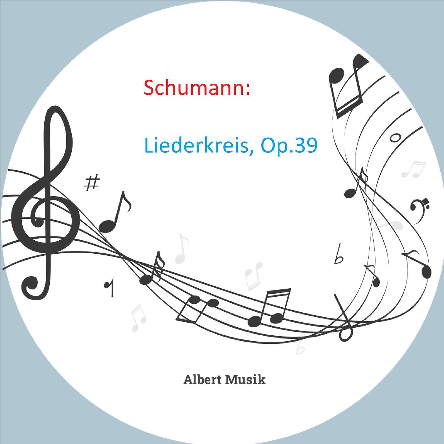Релиз Schumann: Liederkreis, Op.39