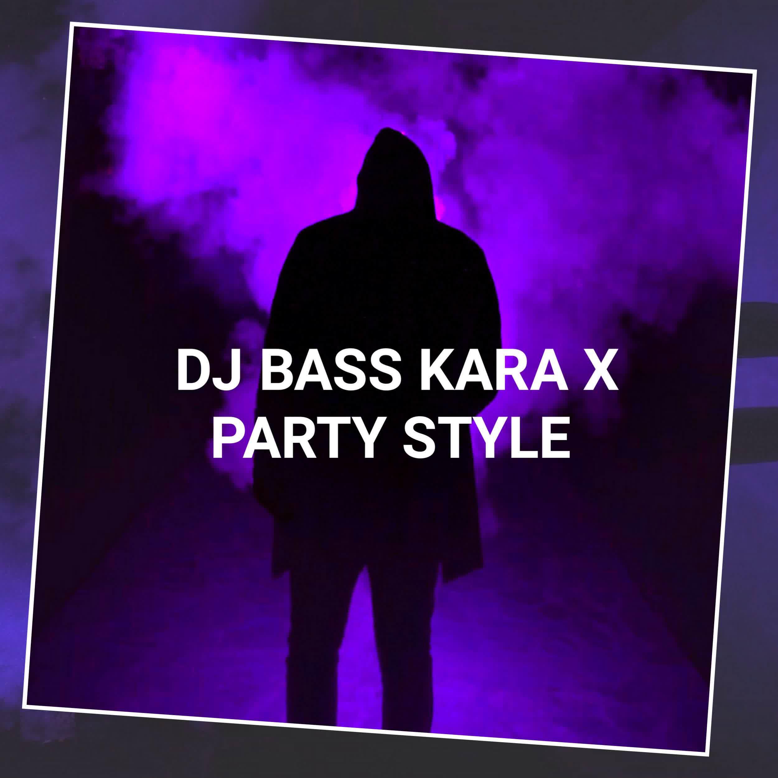 Релиз DJ Bass Kara X Party Style