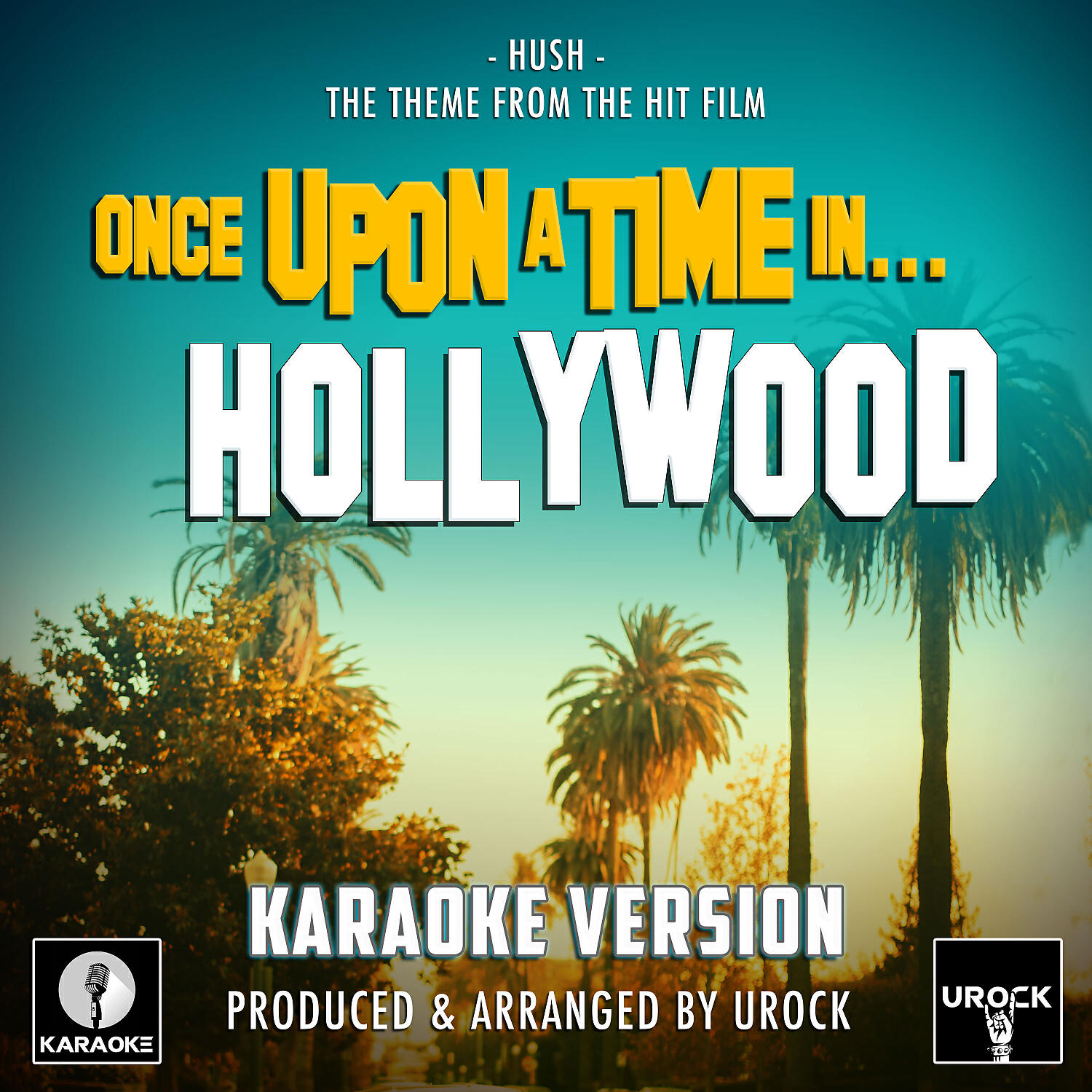 Релиз Hush (From "Once Upon A Time In Hollywood")