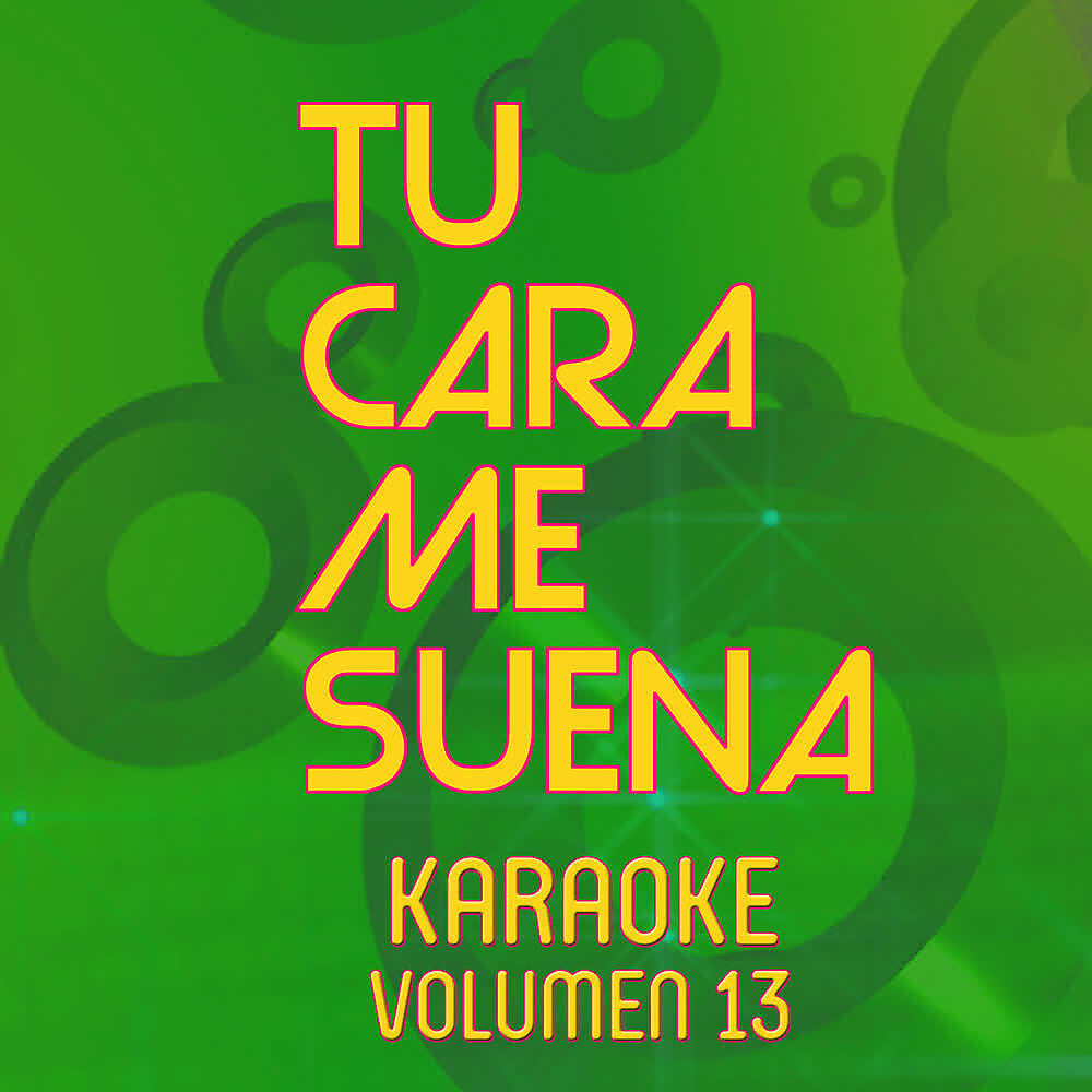 Релиз Tu Cara Me Suena Karaoke (Vol. 13)