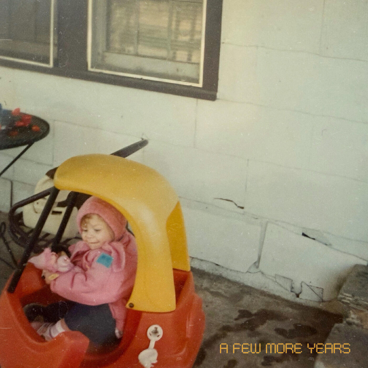 Релиз A Few More Years