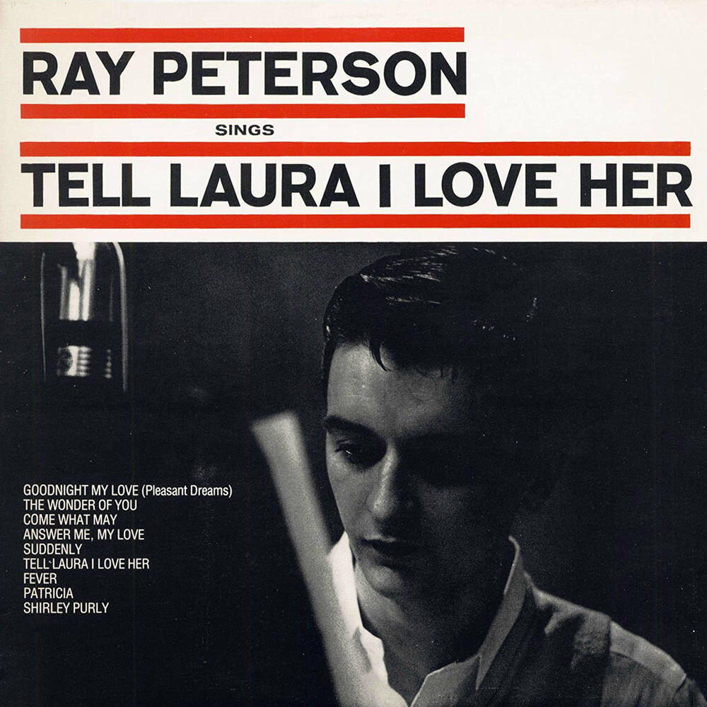 Релиз Ray Peterson Sings Tell Laura I Love Her