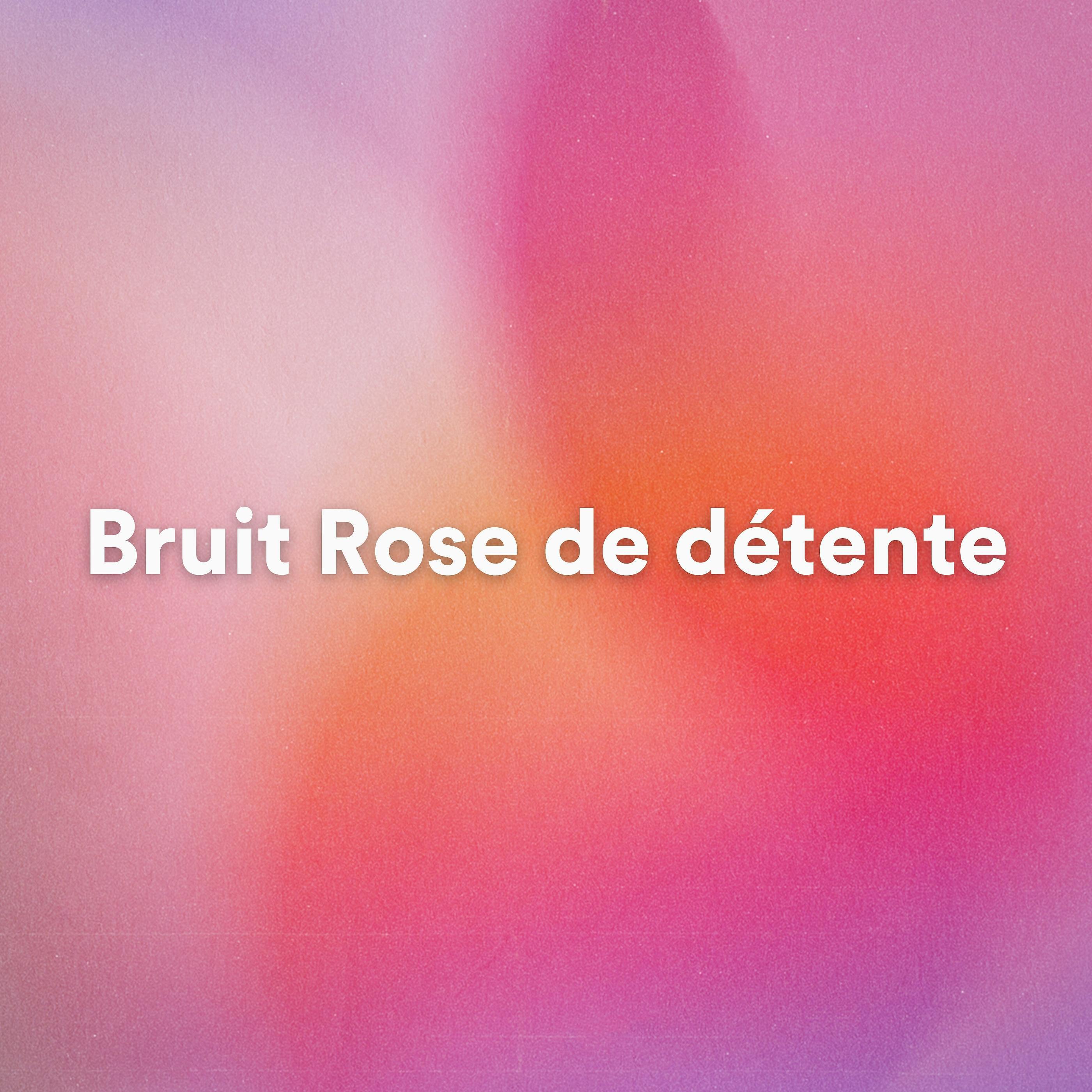 Релиз Bruit Rose de détente