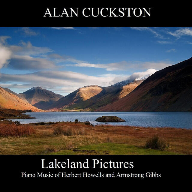 Релиз Lakeland Pictures - Piano Music of Herbert Howells and Armstrong Gibbs