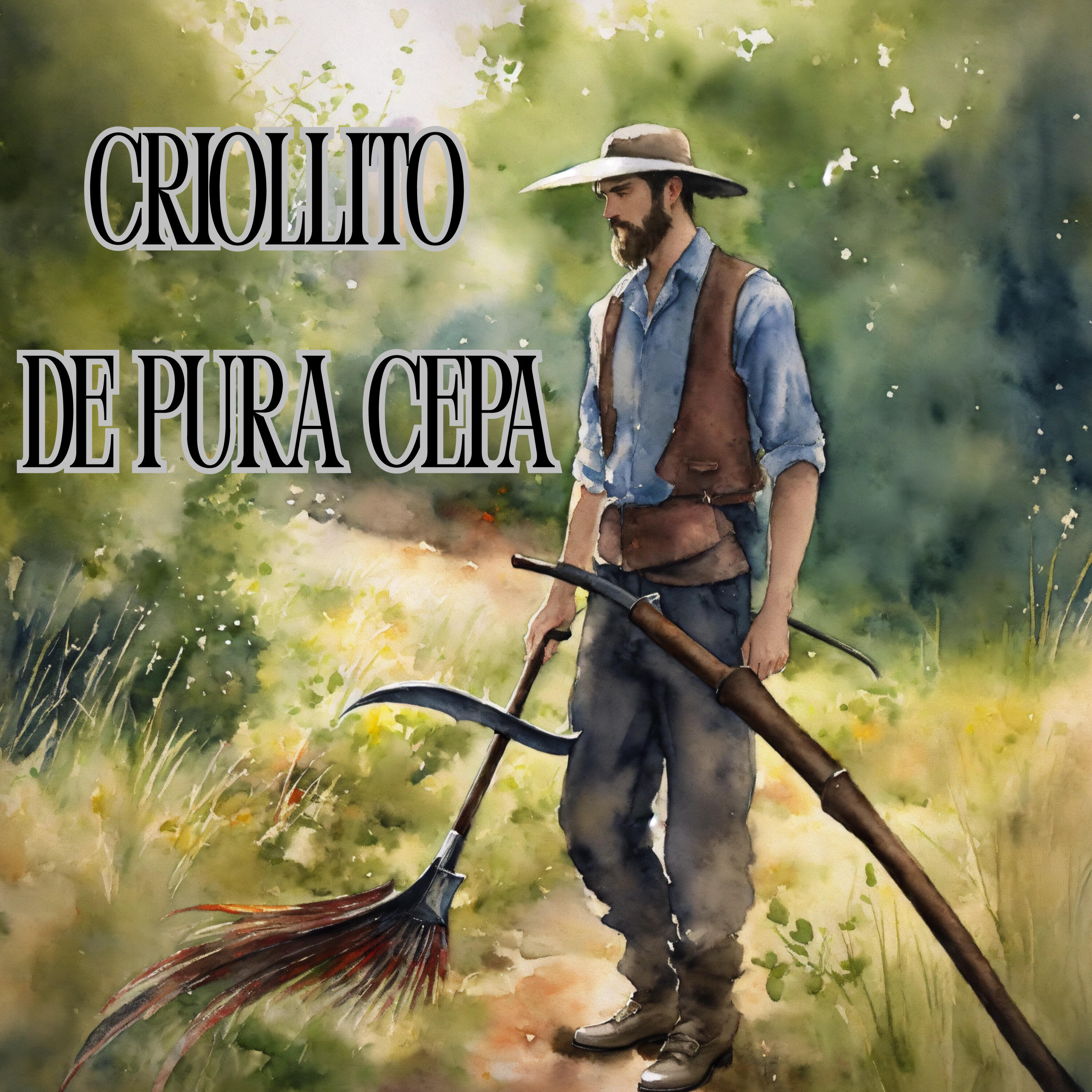Постер альбома Criollito de Pura Cepa
