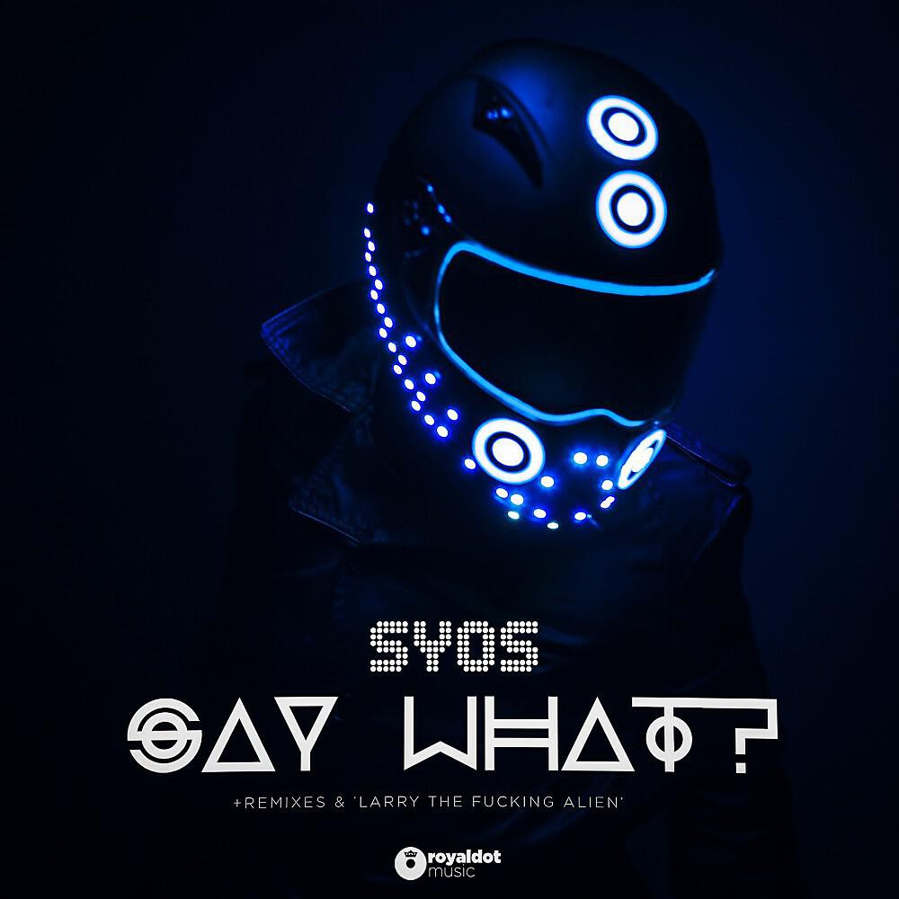 Релиз Say What