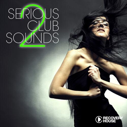 Релиз Serious Club Sounds, Vol. 2