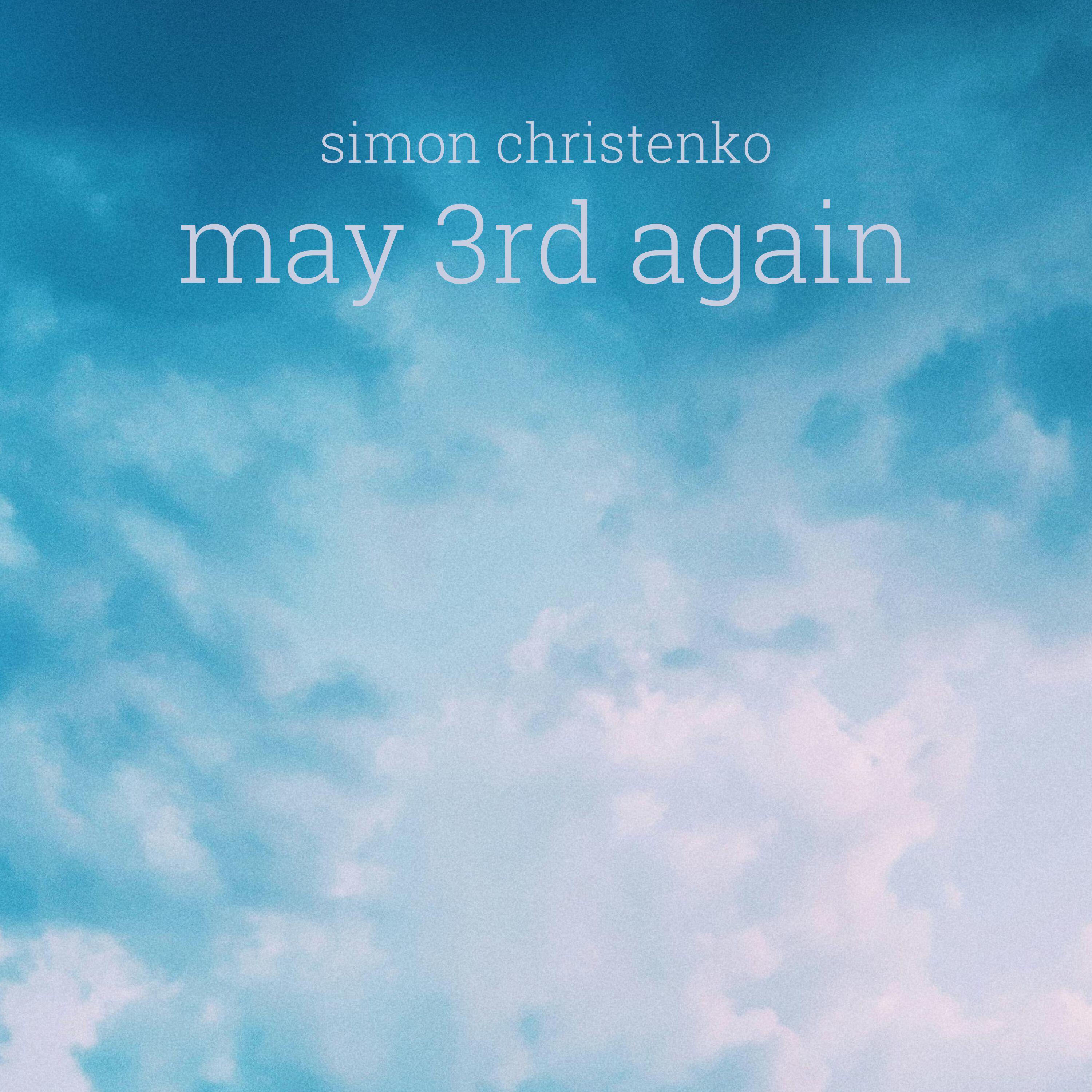 Релиз May 3rd Again