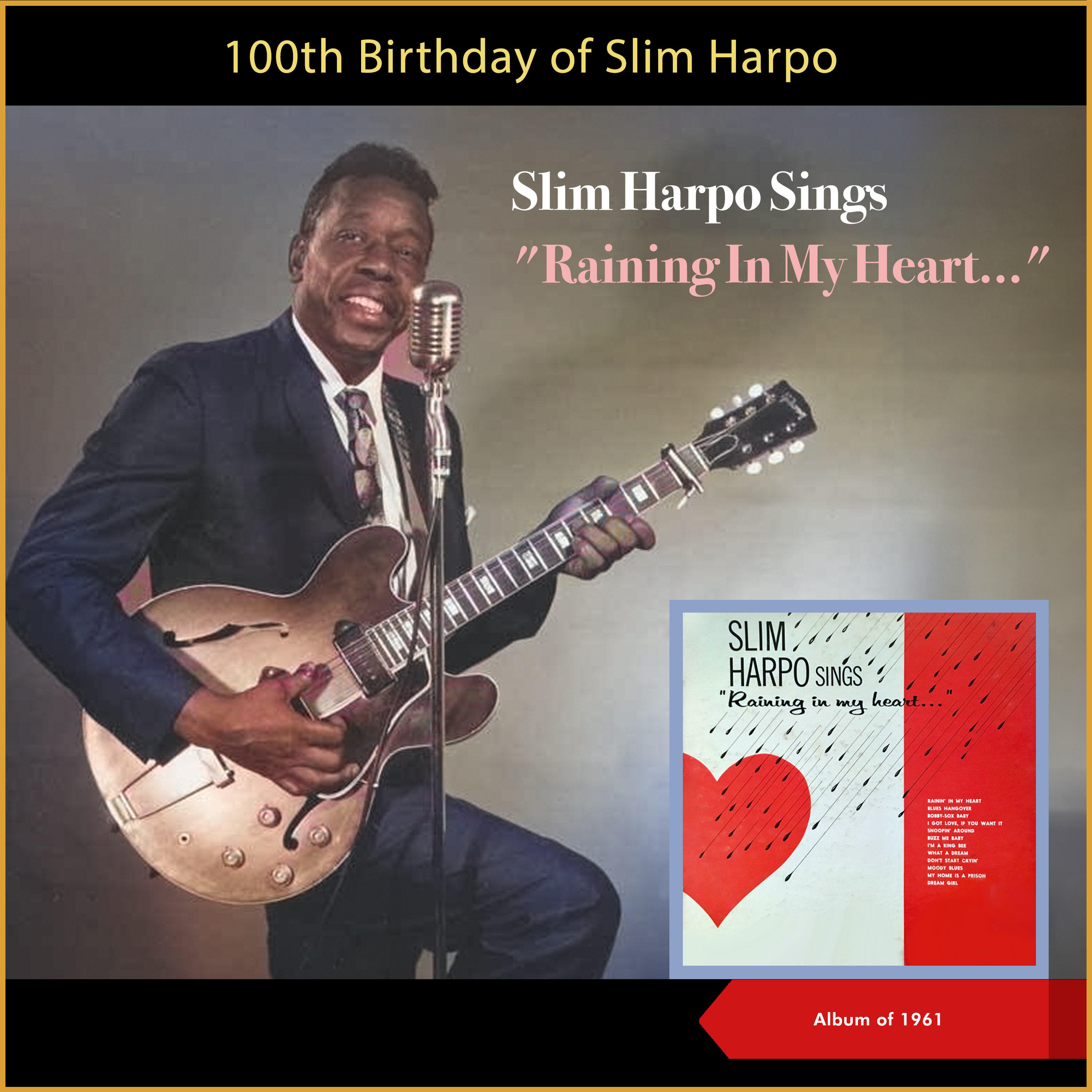 Релиз Slim Harpo sings Rainin´ In My Heart - 100th Birthday