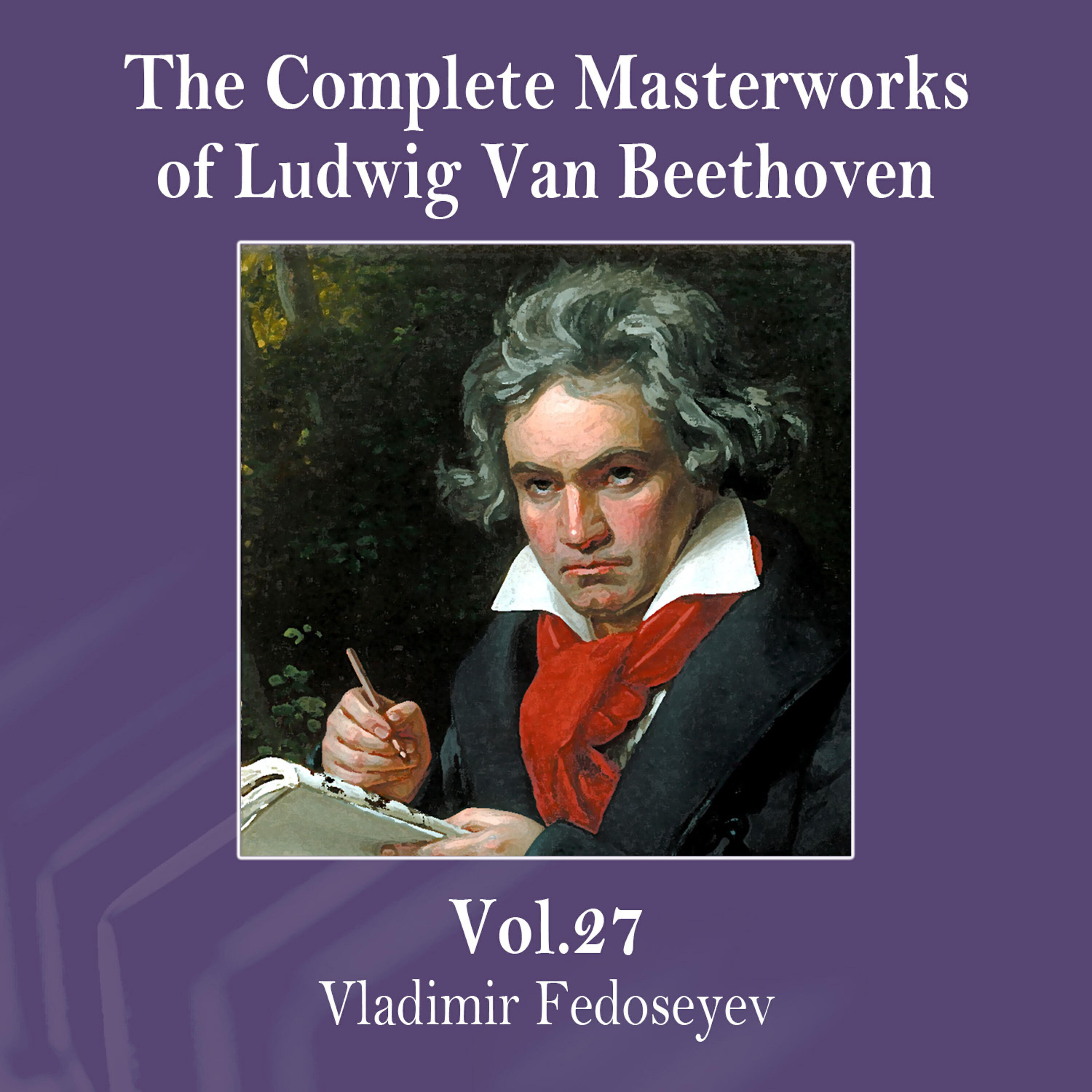 Постер альбома The Complete Masterworks of Ludwig Van Beethoven, Vol. 27